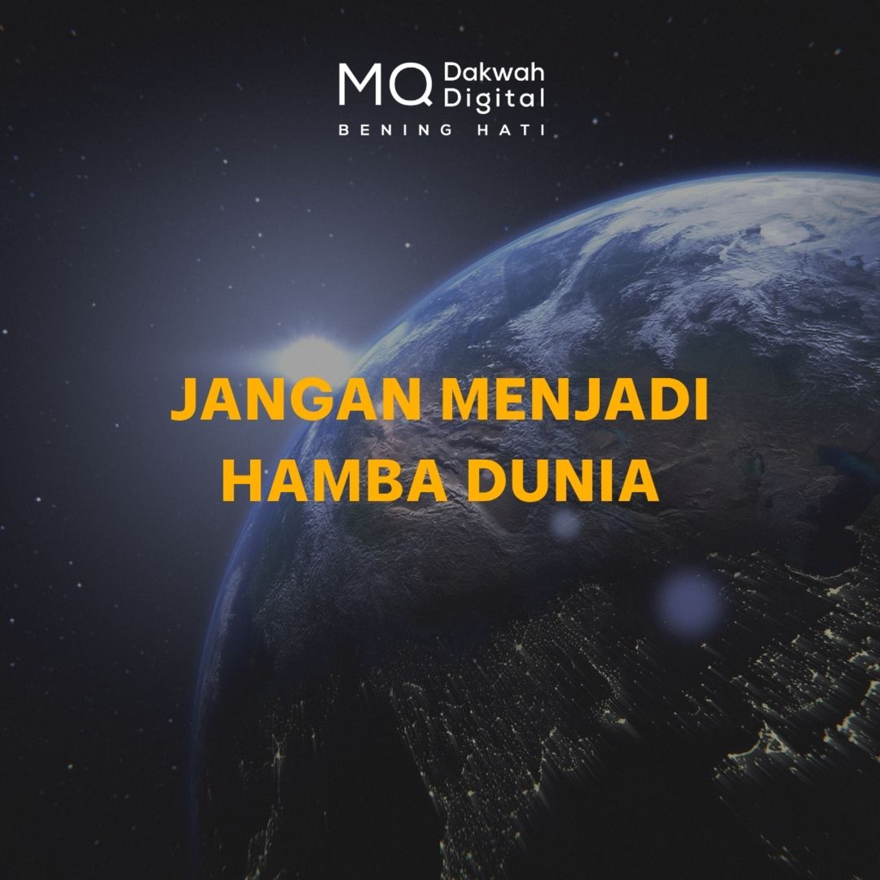 Jangan Menjadi Hamba Dunia