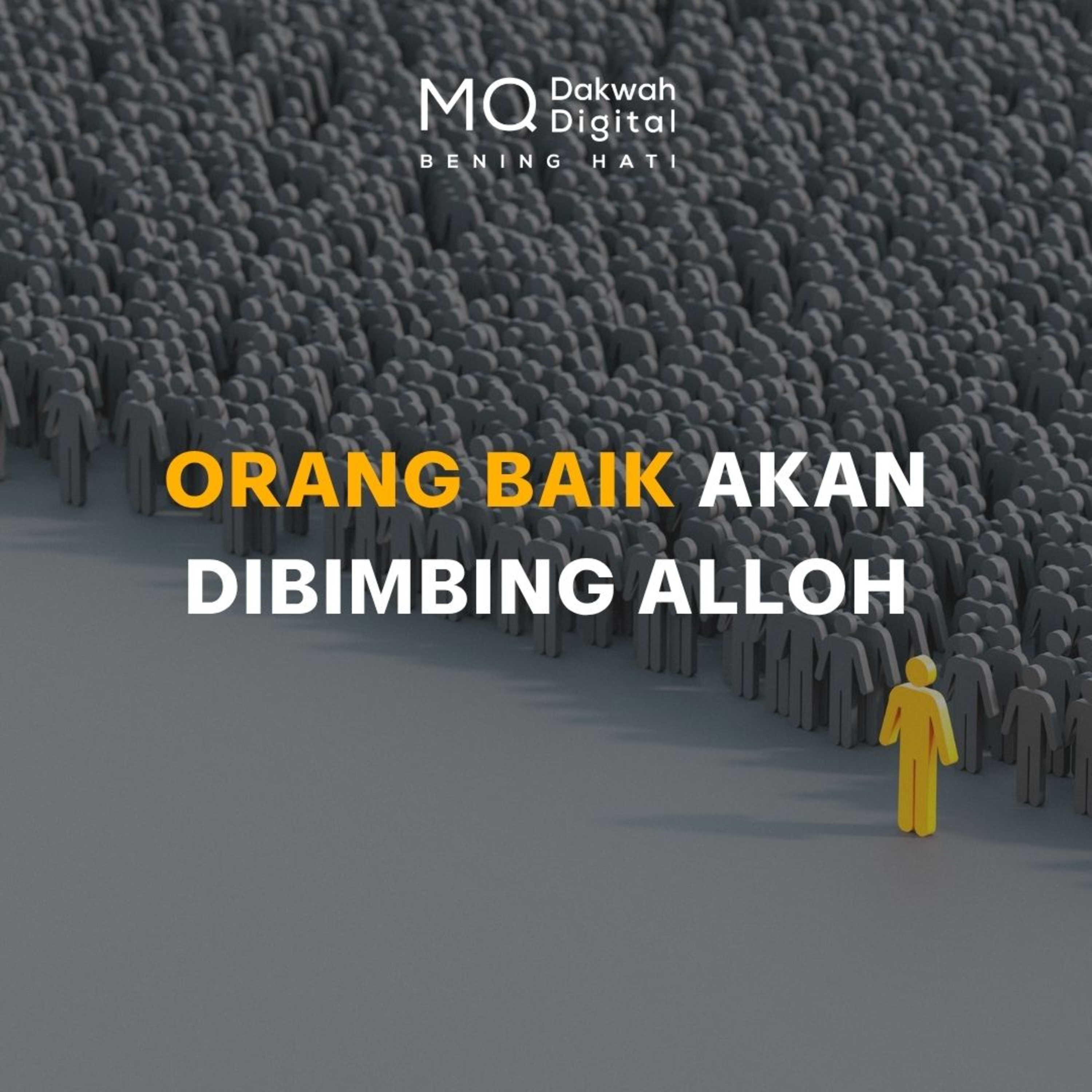 Orang Baik Akan Dibimbing Alloh