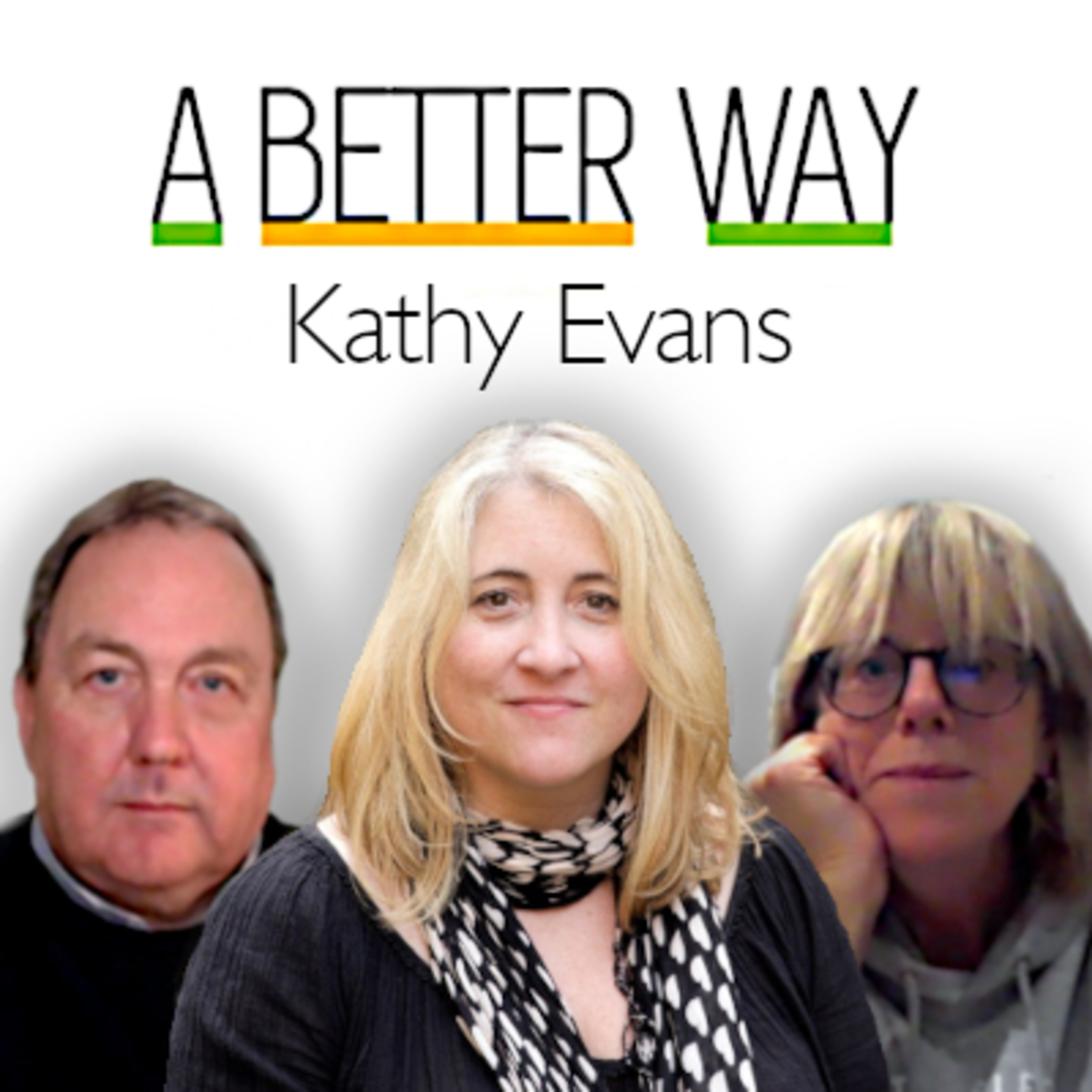 A Better Way - The Podcast