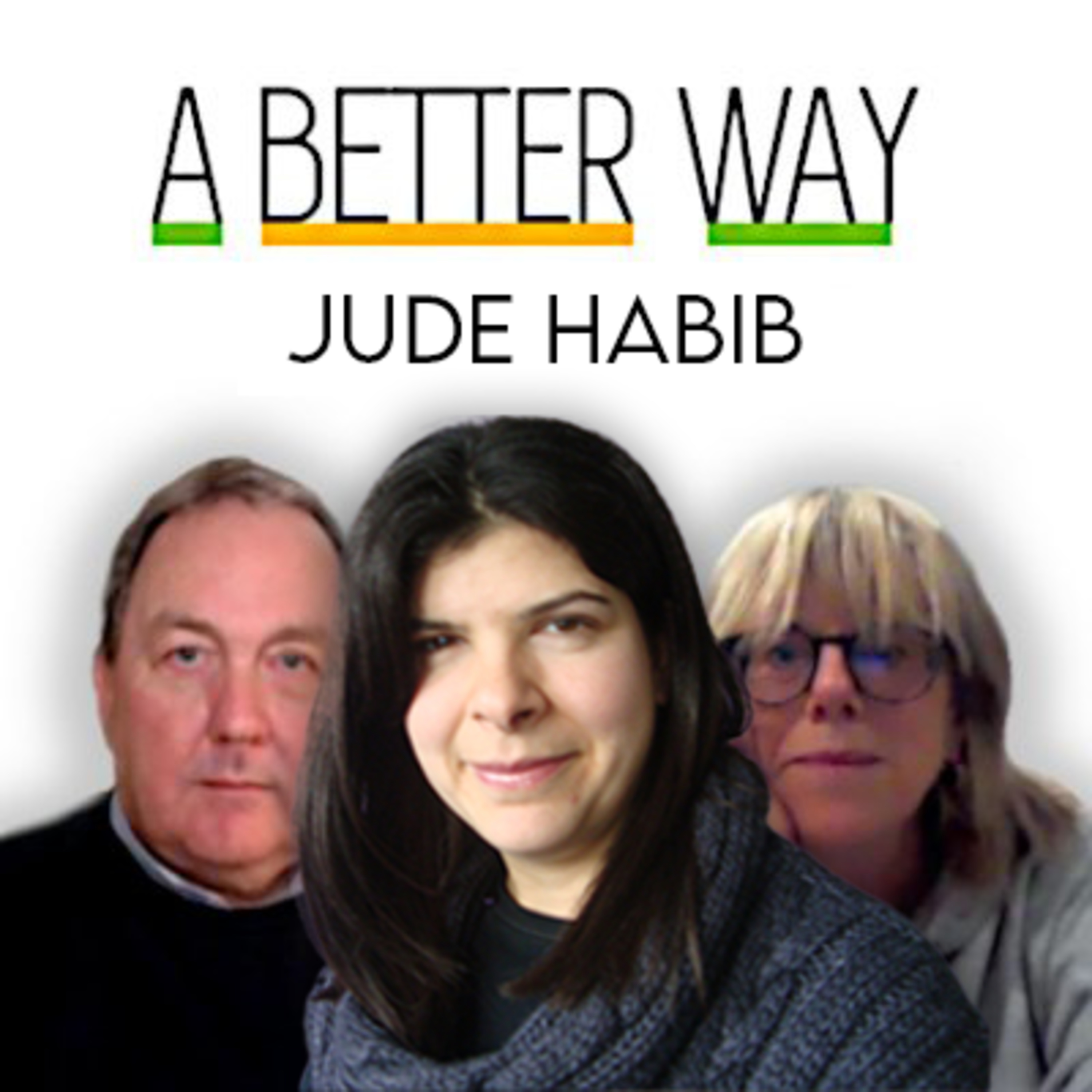 A Better Way - The Podcast