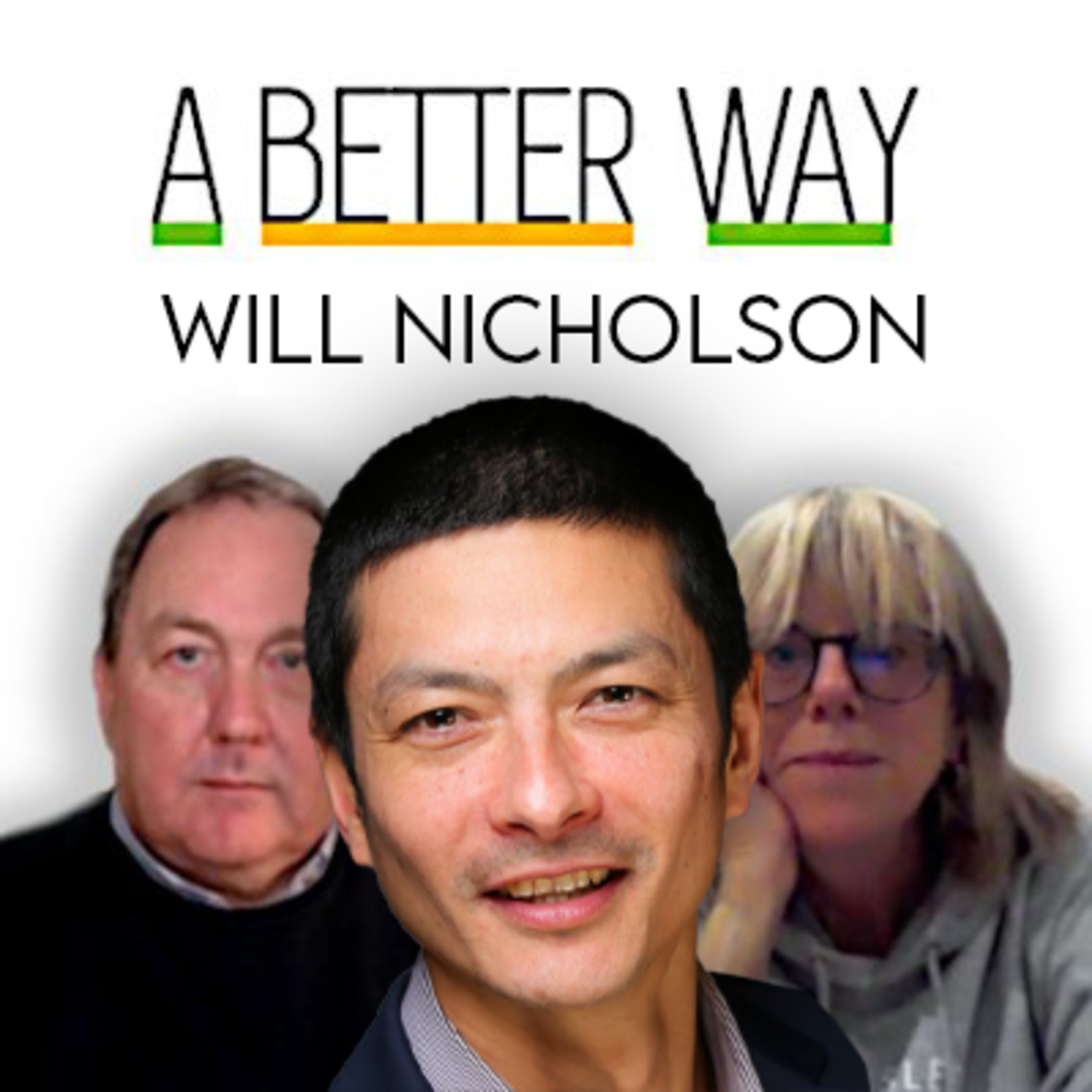 Ep 23. A Better Way, better – with Will Nicholson