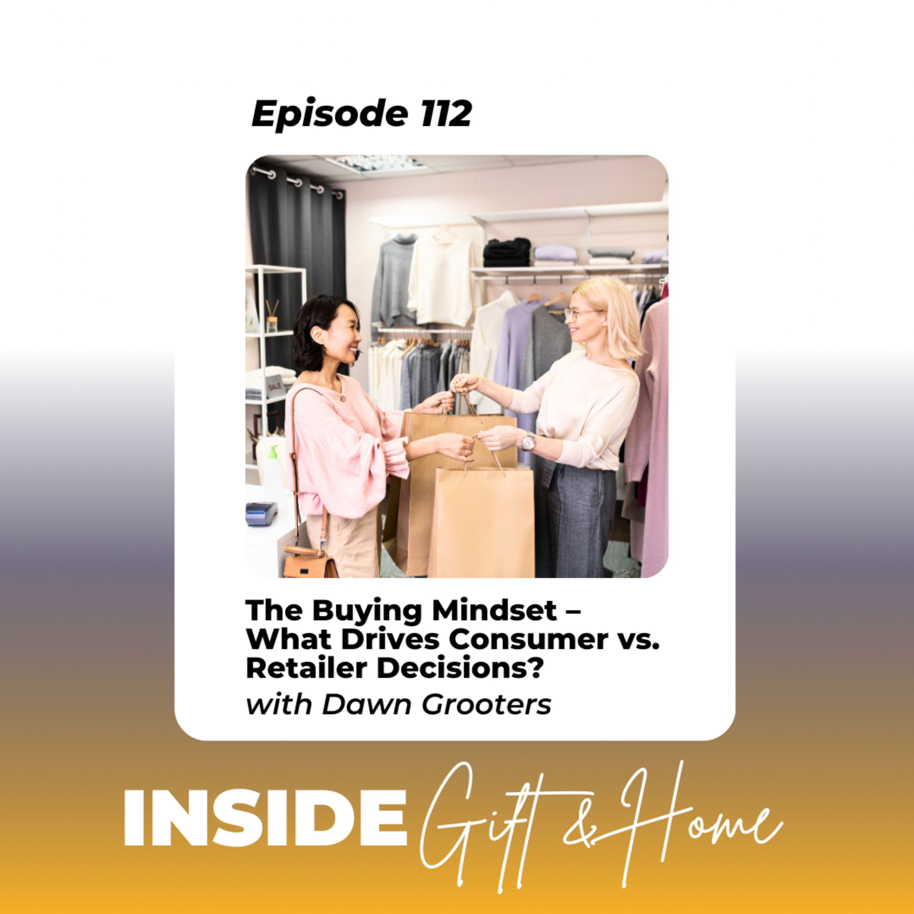 The Buying Mindset – What Drives Consumer vs. Retailer Decisions? 