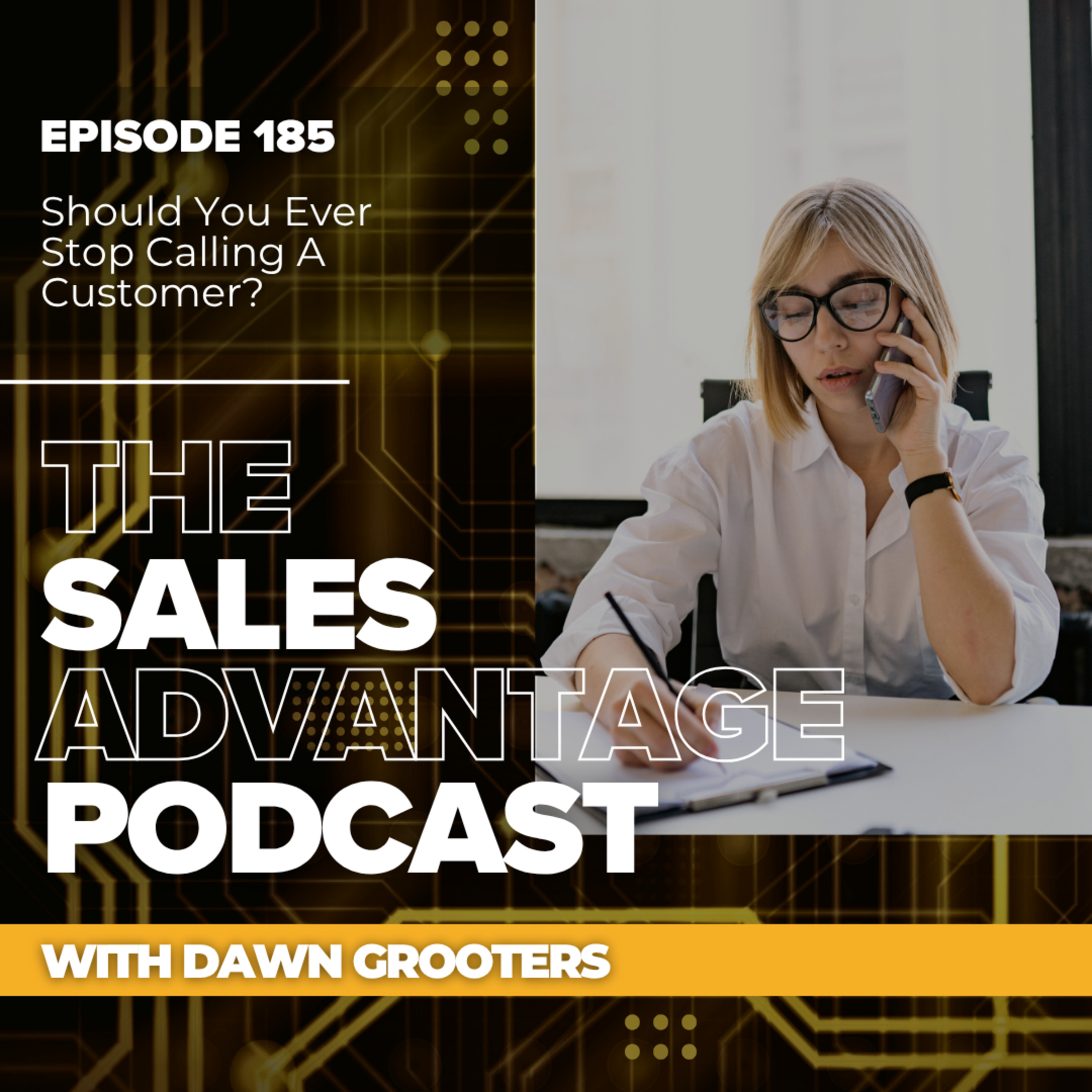 Should You Ever Stop Calling A Customer? episode artwork