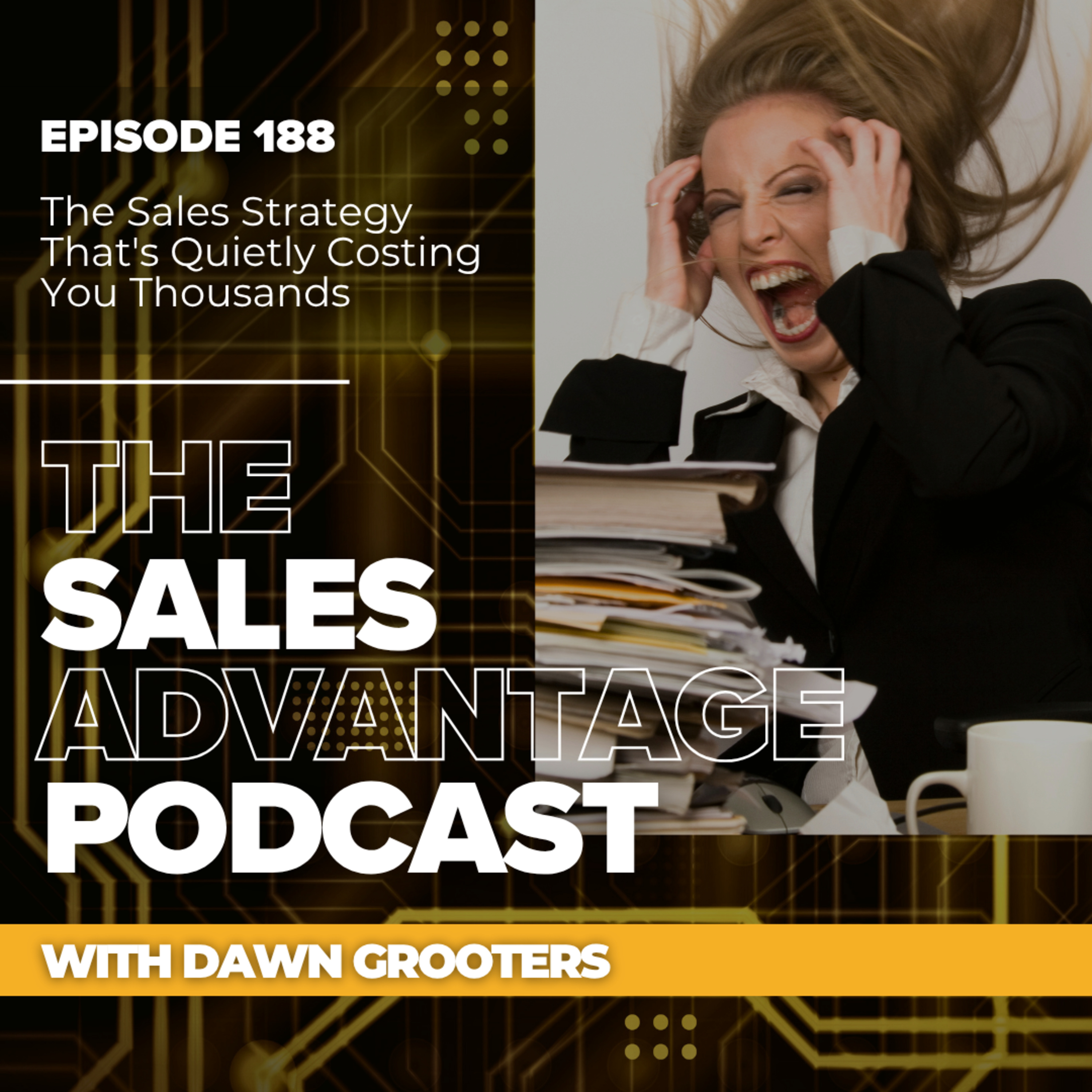 The Sales Strategy That's Quietly Costing You Thousands episode artwork
