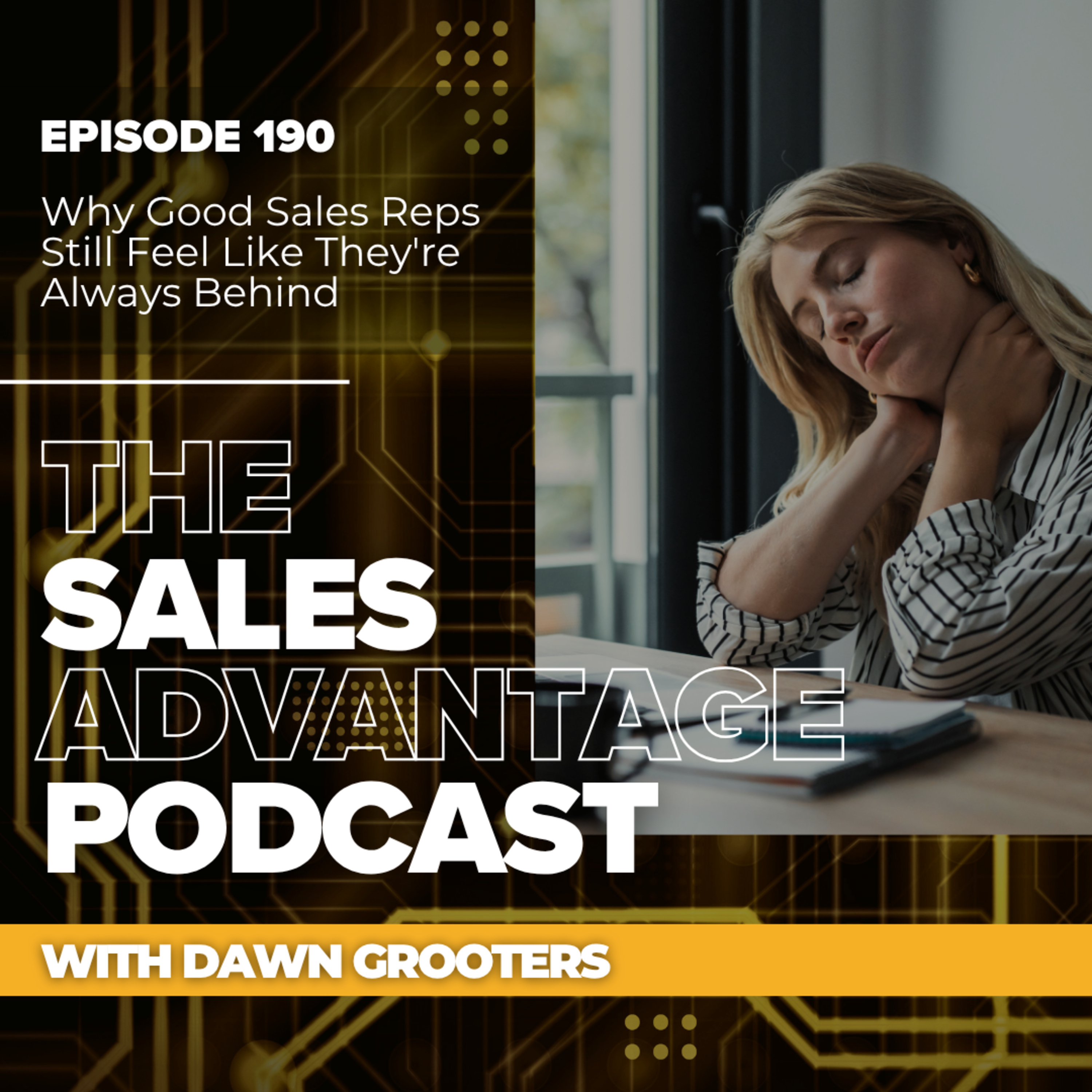 Why Good Sales Reps Still Feel Like They're Always Behind episode artwork