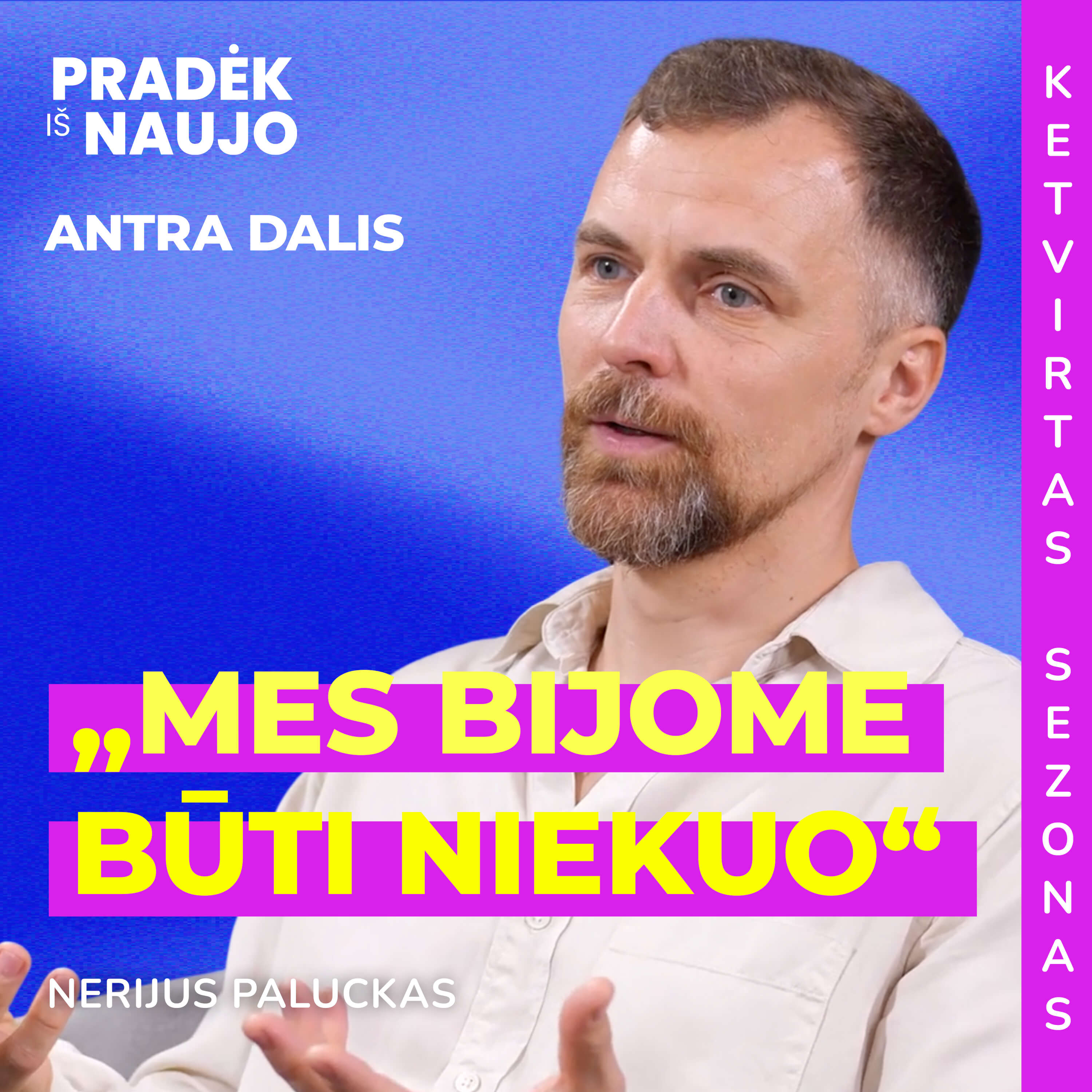 PRADĖK IŠ NAUJO