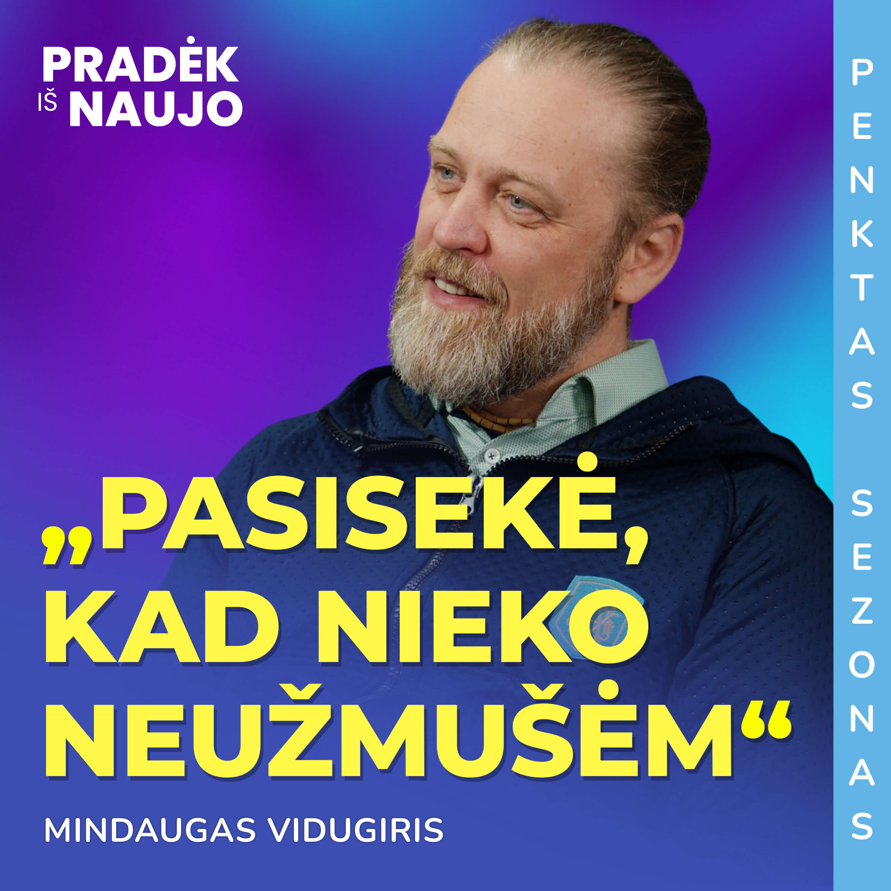 PRADĖK IŠ NAUJO