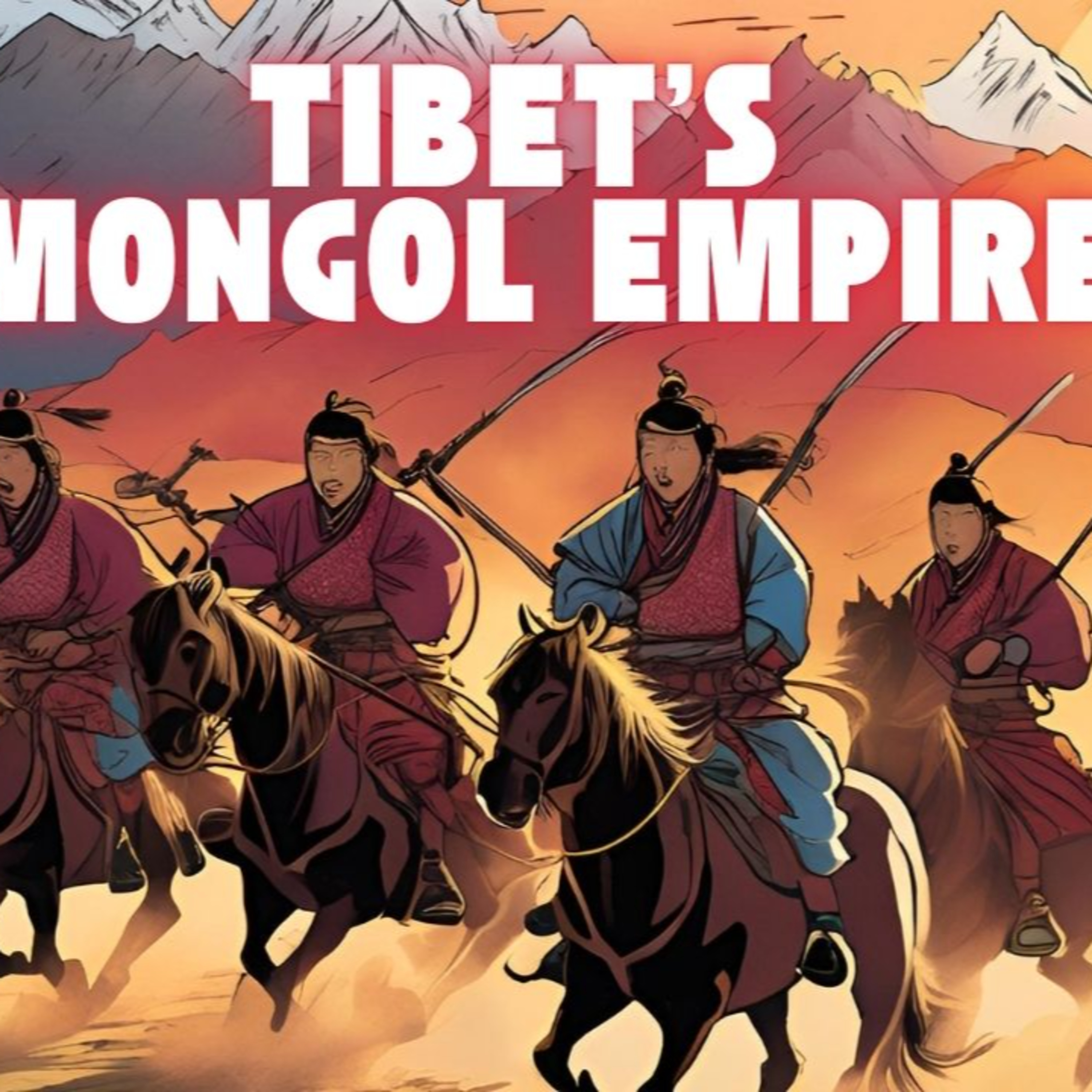 The Khoshut Khanate: Mongolian "Game of Thrones" In Tibet episode artwork