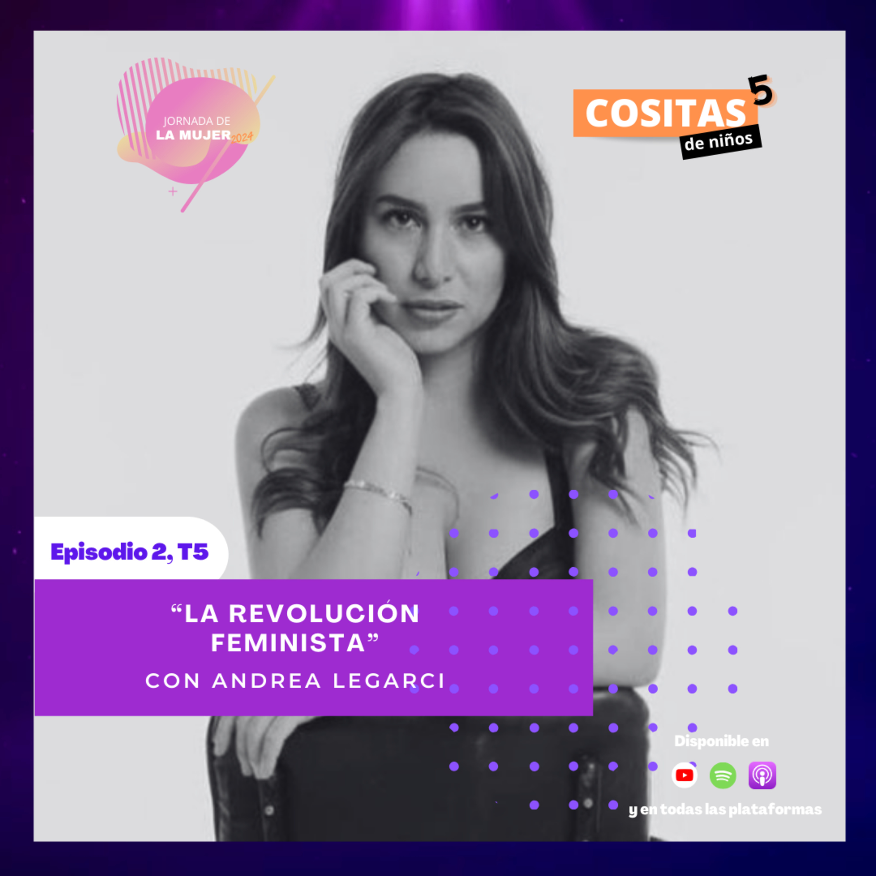 Episodio 2, T5: "La revolución feminista" con Andrea Legarci episode artwork