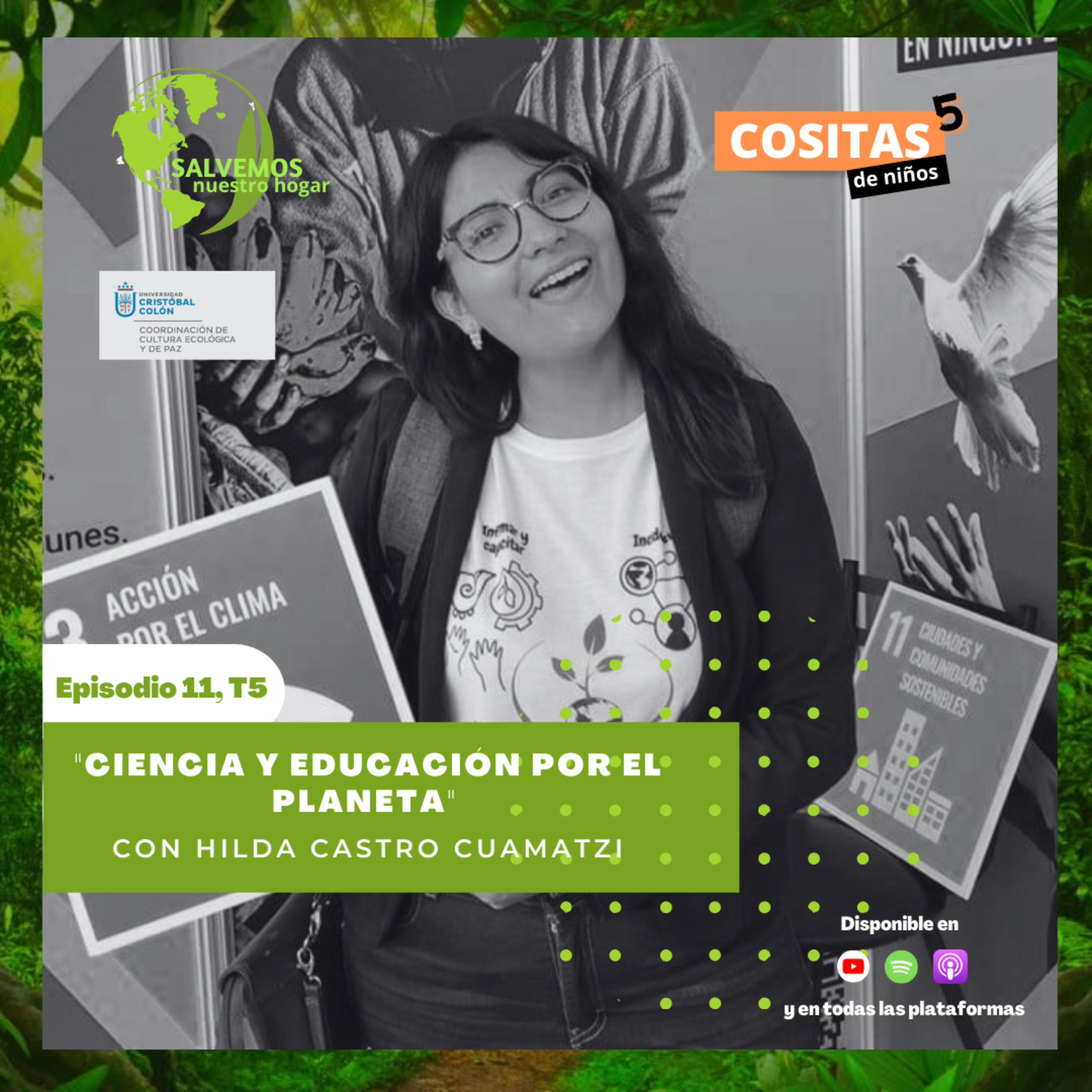Episodio 11, T5: ""Ciencia y educación por el Planeta" con Hilda Castro Cuamatzi episode artwork