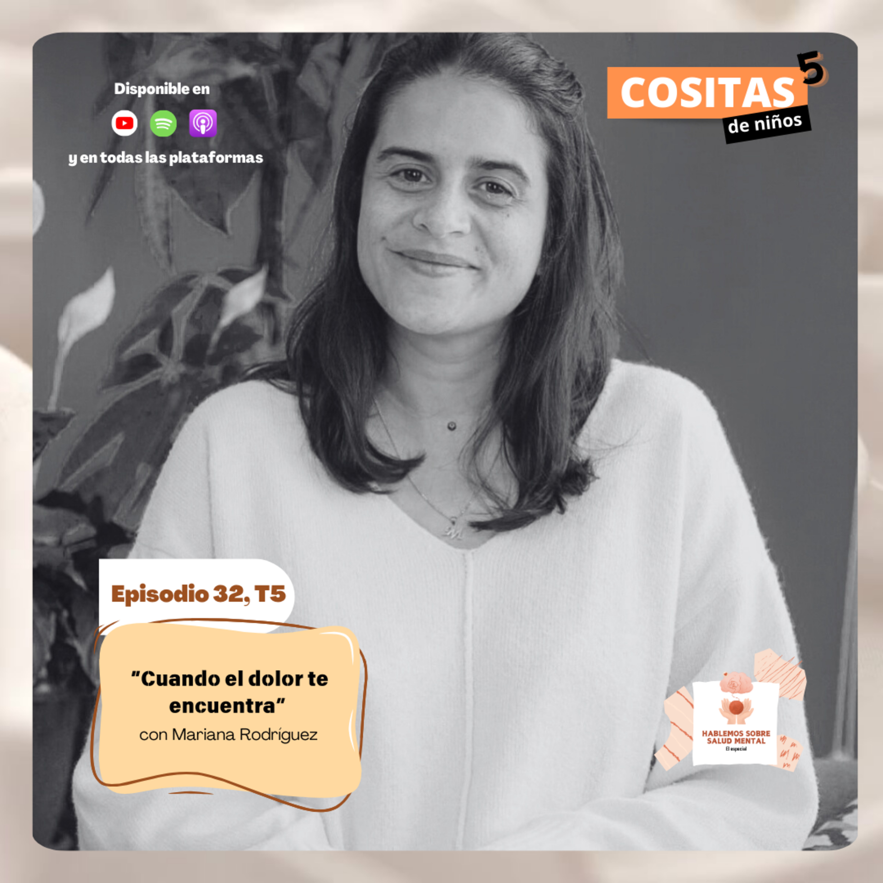 Episodio 32,T5: "Cuando el dolor te encuentra" con Mariana Rodríguez episode artwork