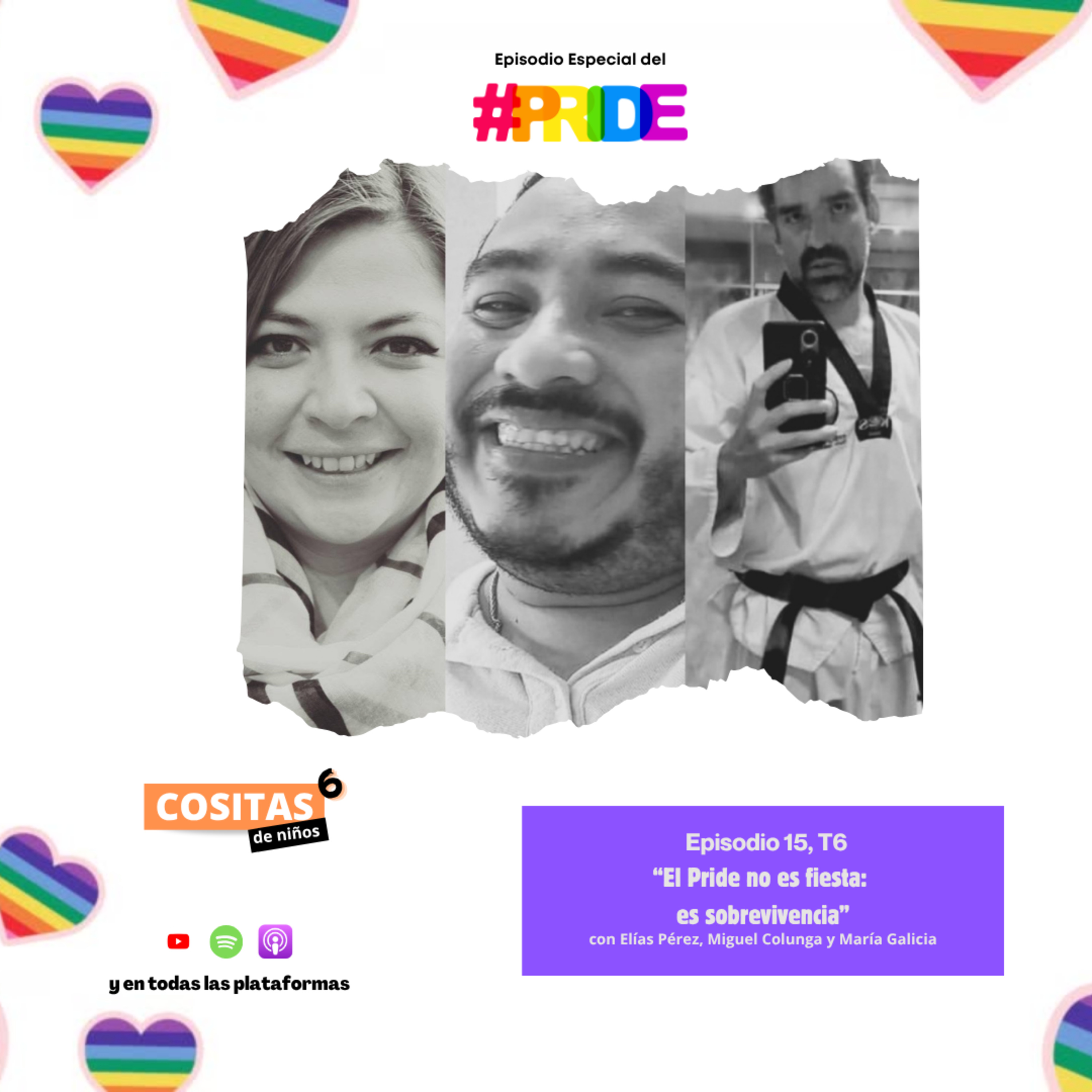 Episodio 15, T6: “El Pride no es fiesta: es sobrevivencia” con Miguel, Elías y María episode artwork