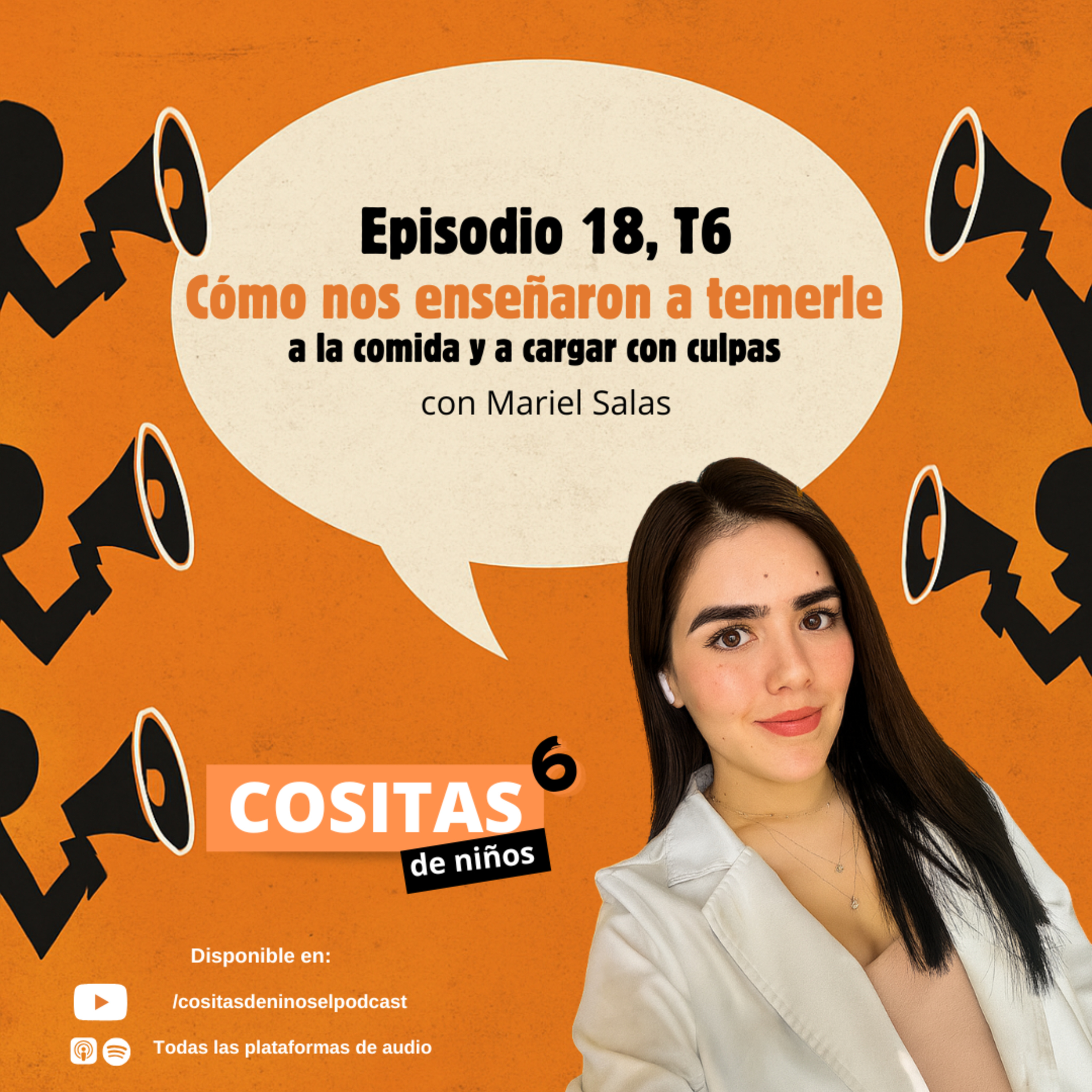 Episodio 18 T6: "Cómo nos enseñaron a temerle a la comida y a cargar con culpas" con Mariel Salas episode artwork