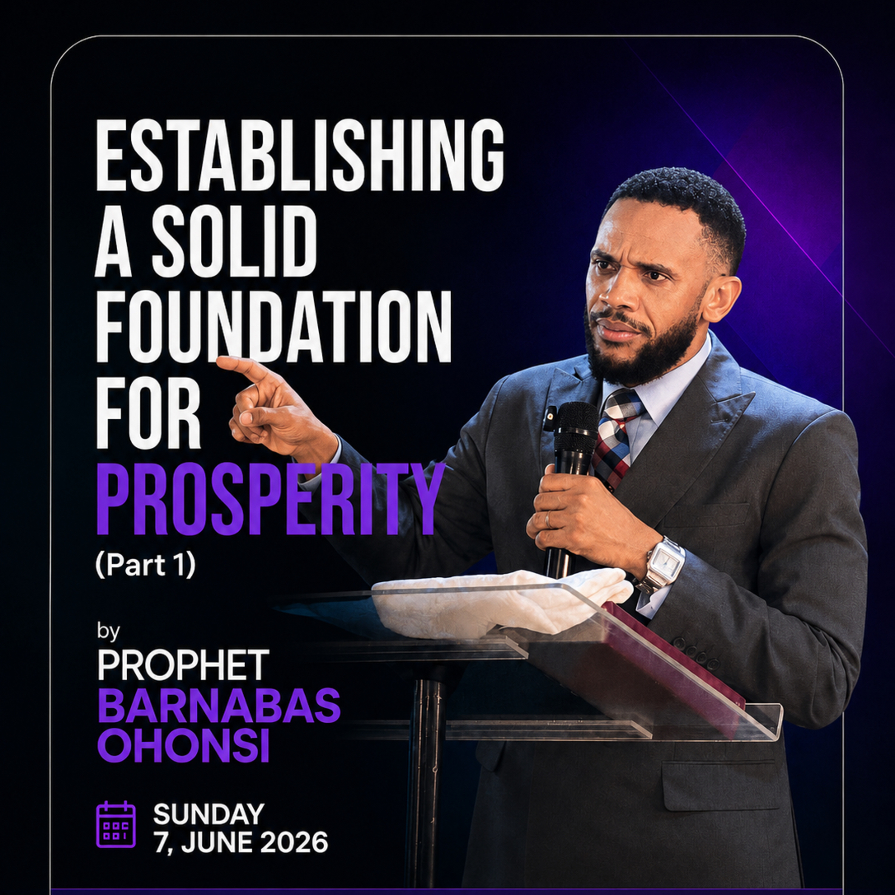 Establishing a solid foundation for Prosperity (Part 1) by Prophet Barnabas Ohonsi  episode artwork