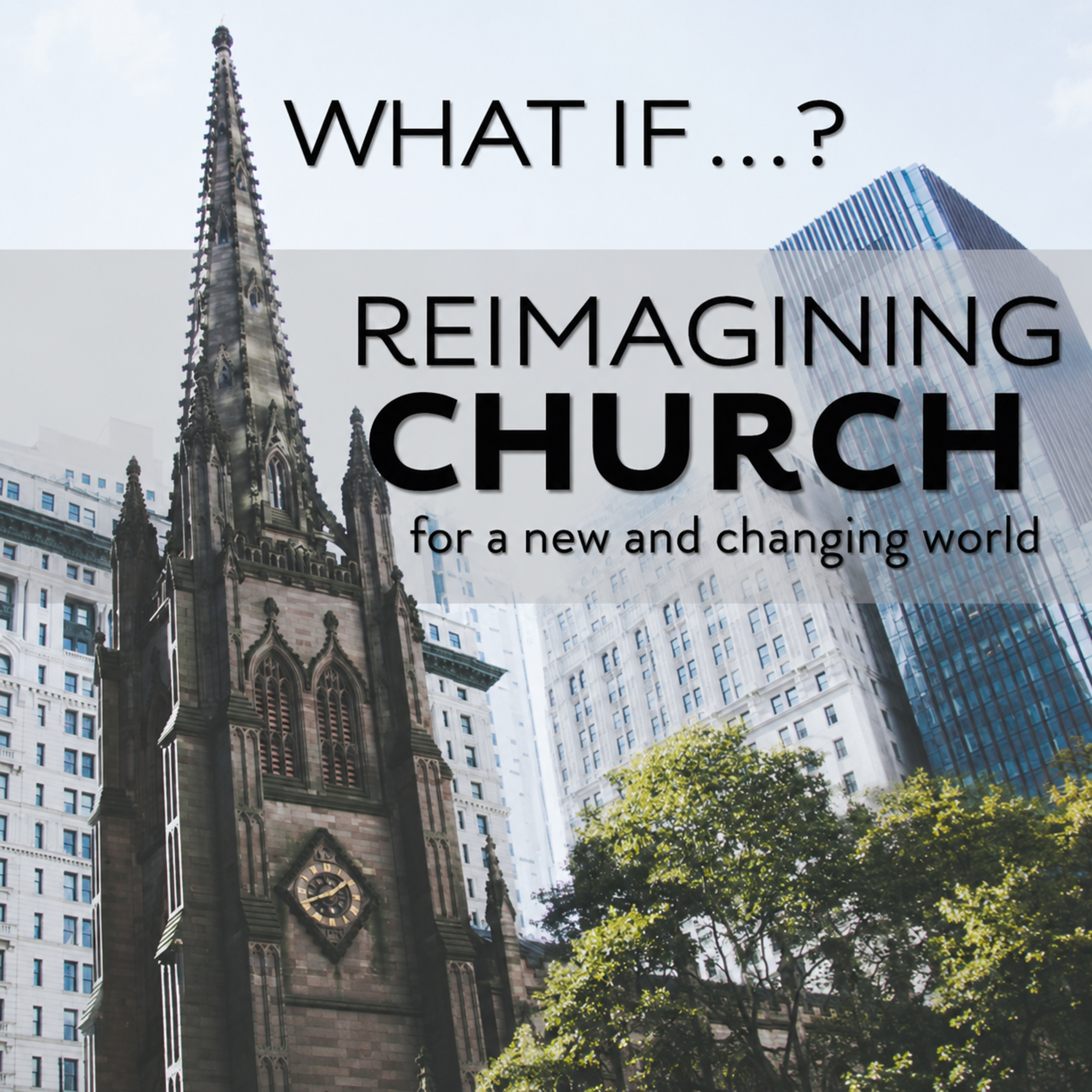 What if...? Reimagining Church for a New & Changing World | Church as a Healing Clinic episode artwork