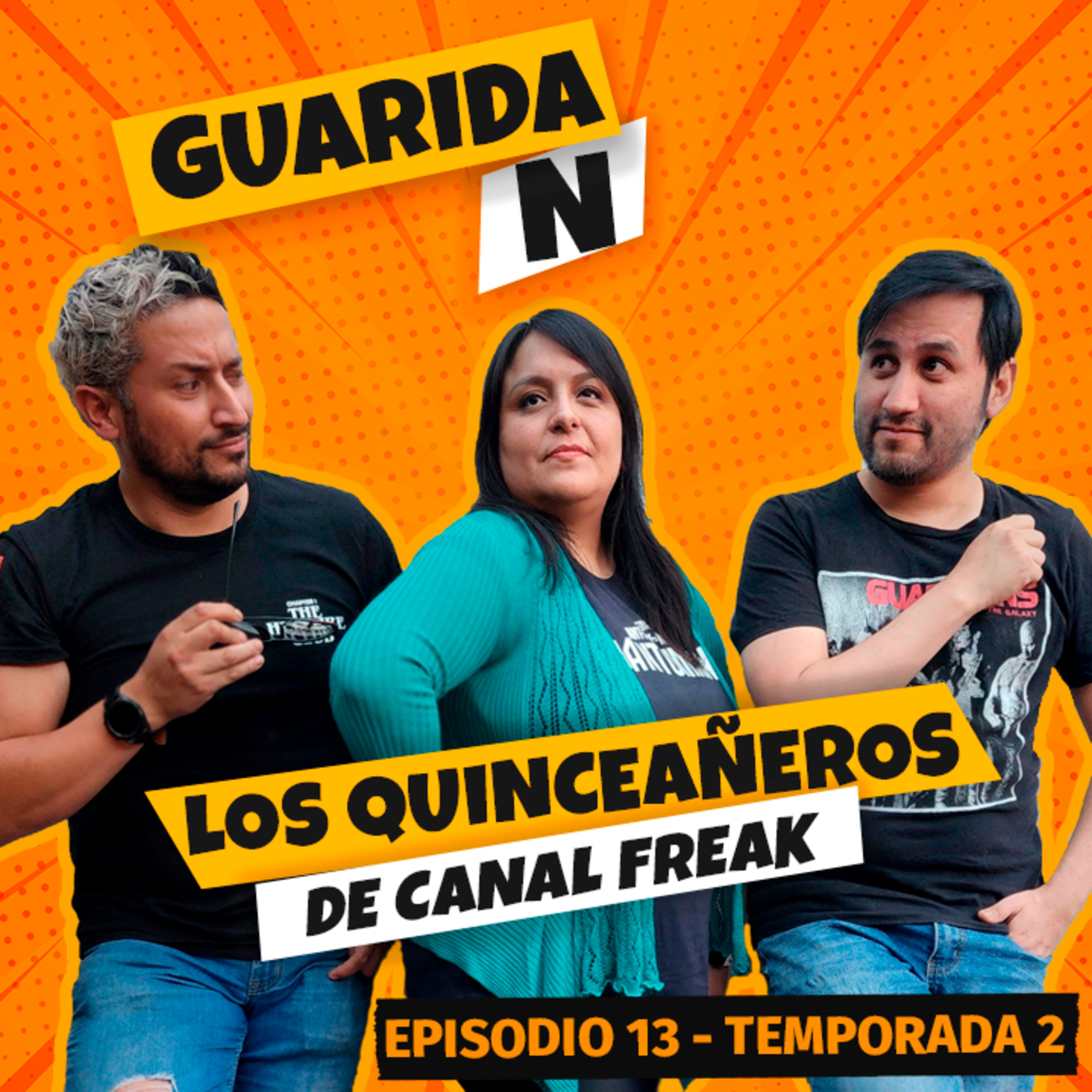 Guarida N: Los quinceañeros de Canal Freak episode artwork