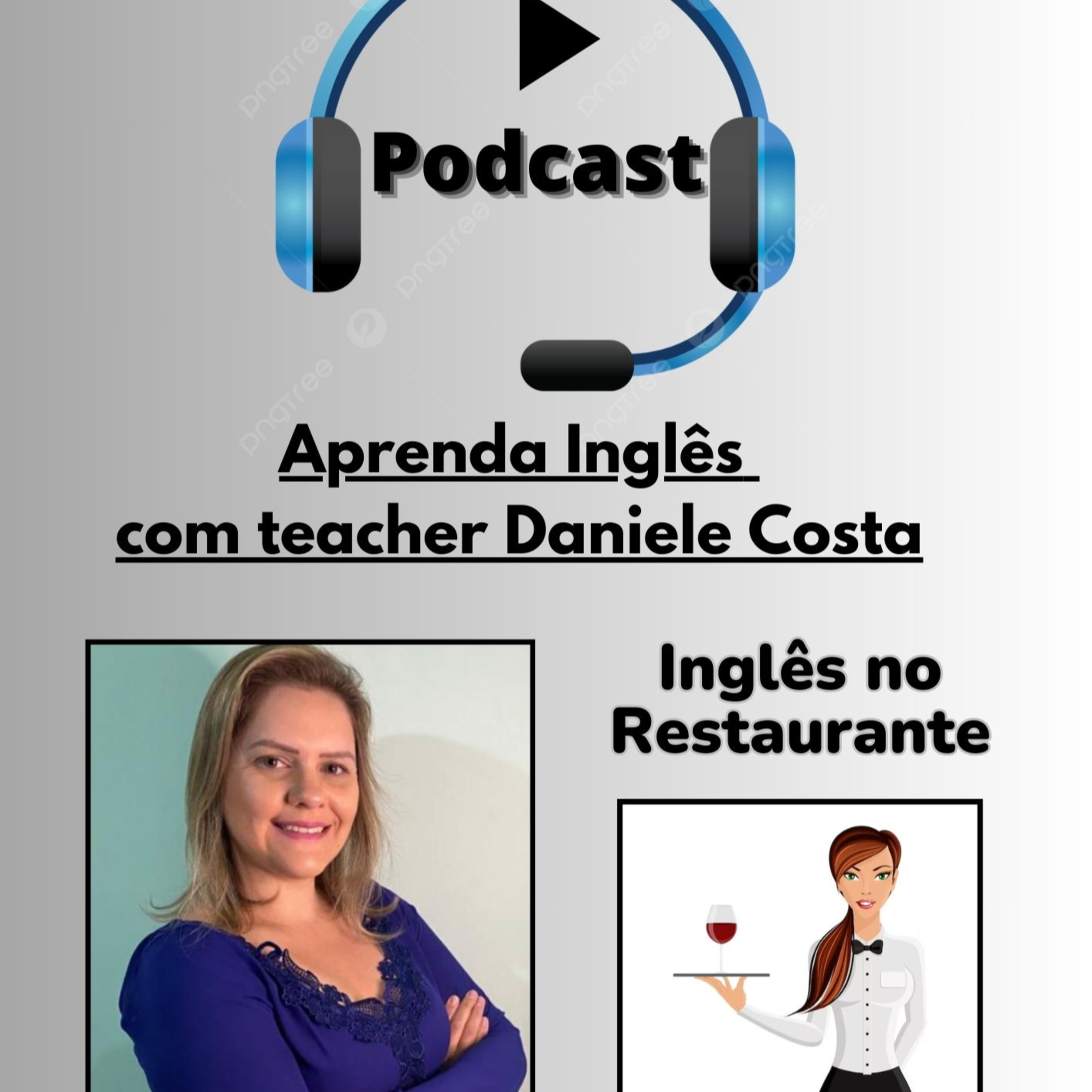 EP 44 - Inglês no Restaurante