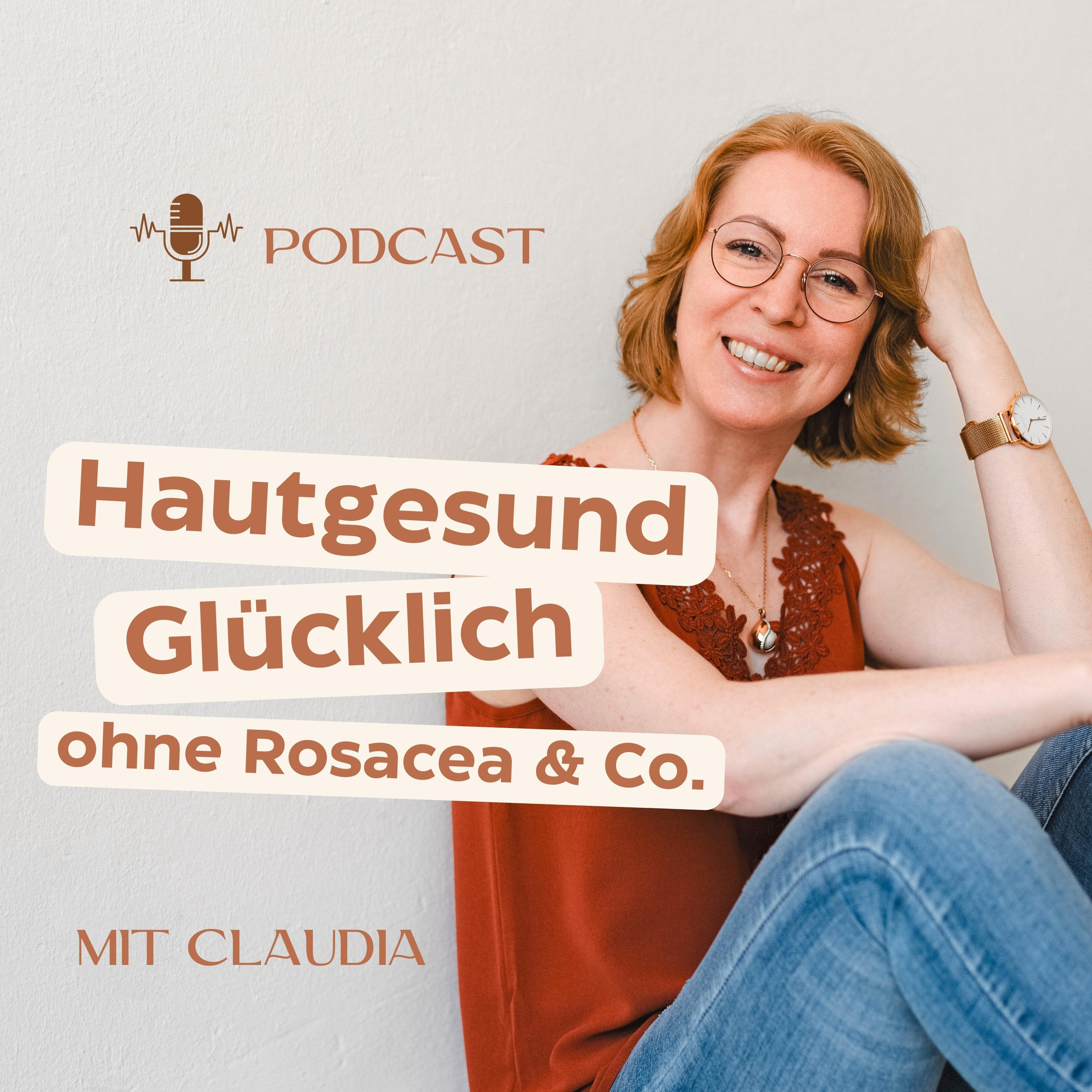 Folge 1 - Meine Geschichte - Mein Weg mit und ohne Rosacea