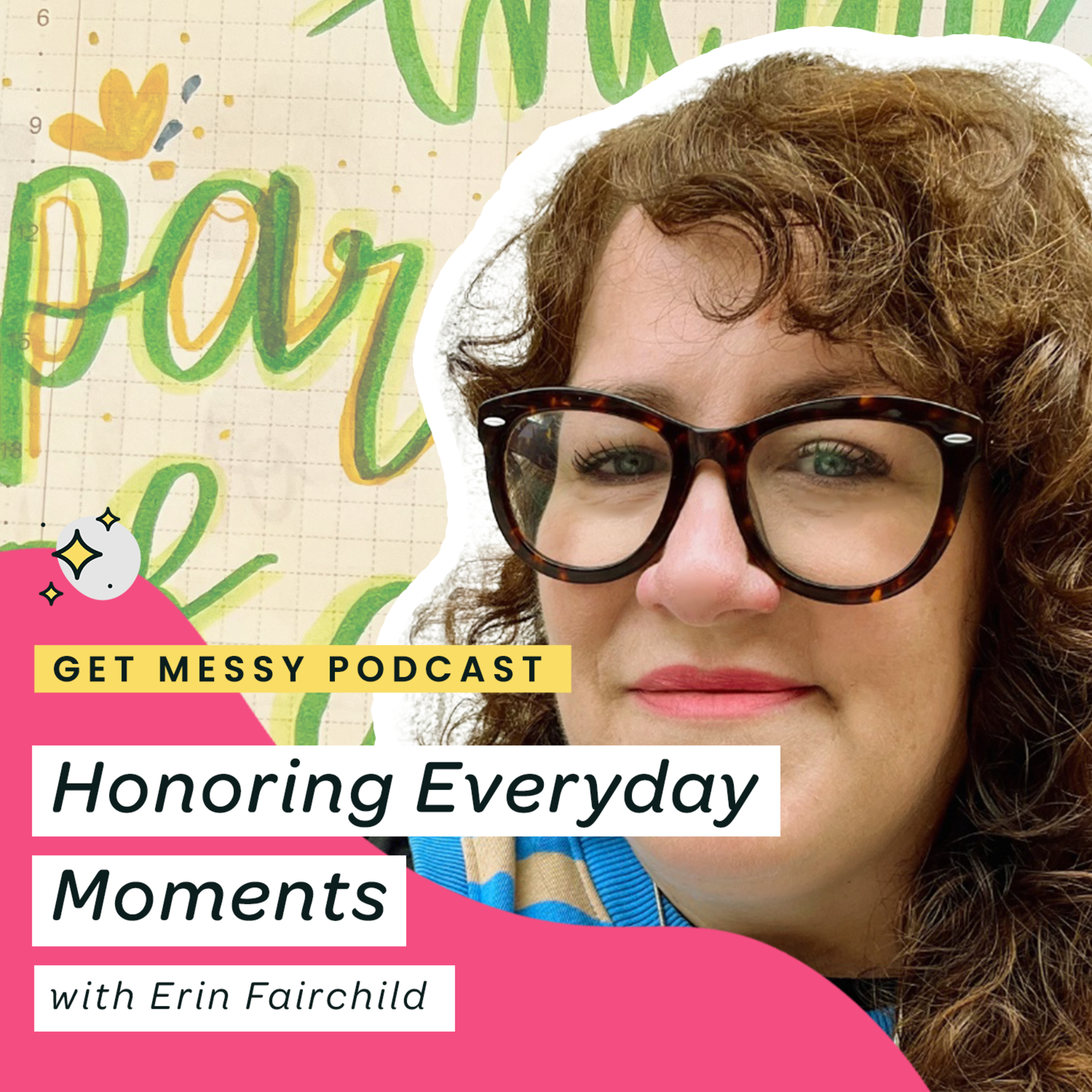 Honoring Everyday Moments with Erin Fairchild