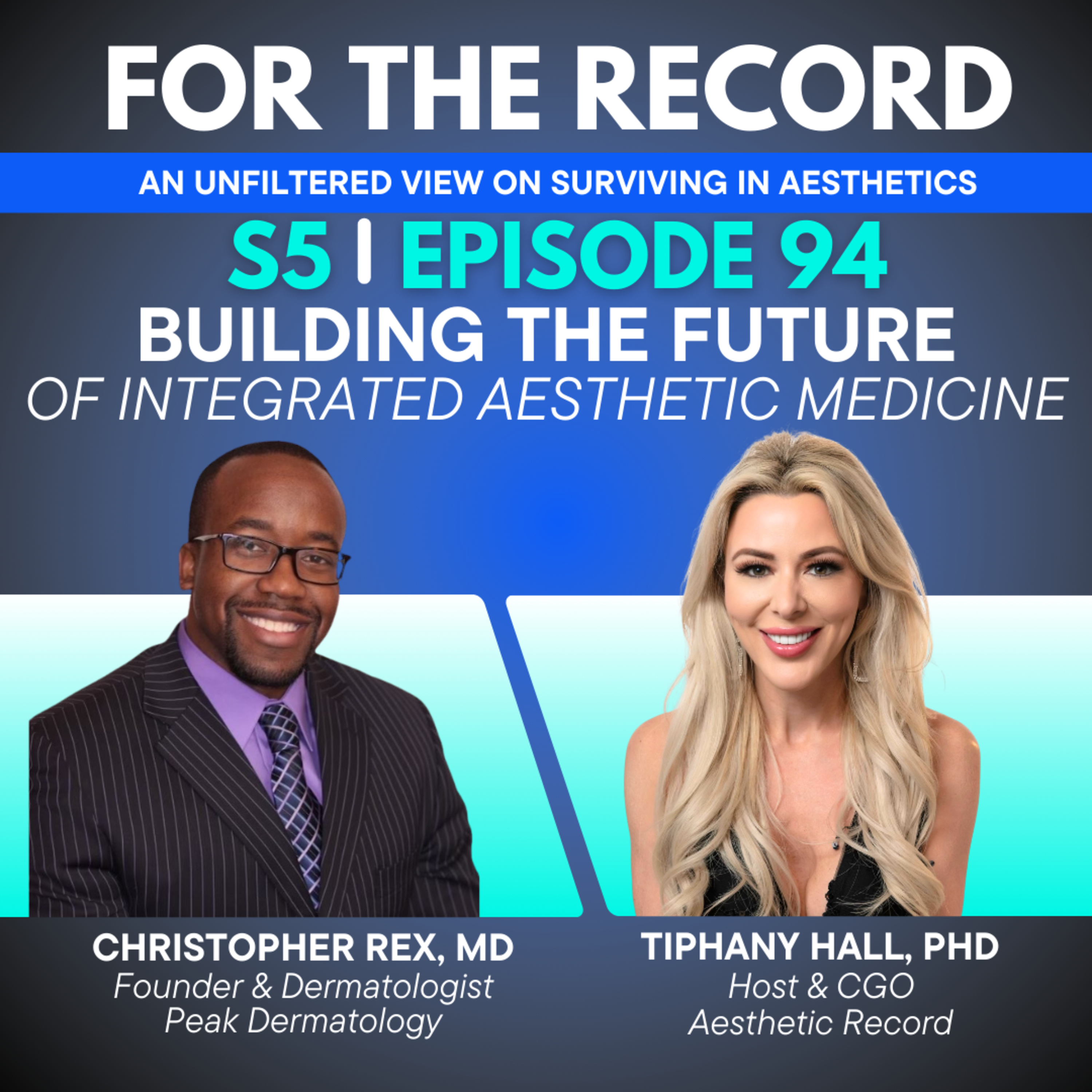 Episode 94: Building the Future of Integrated Aesthetic Medicine with Christopher Rex, MD episode artwork