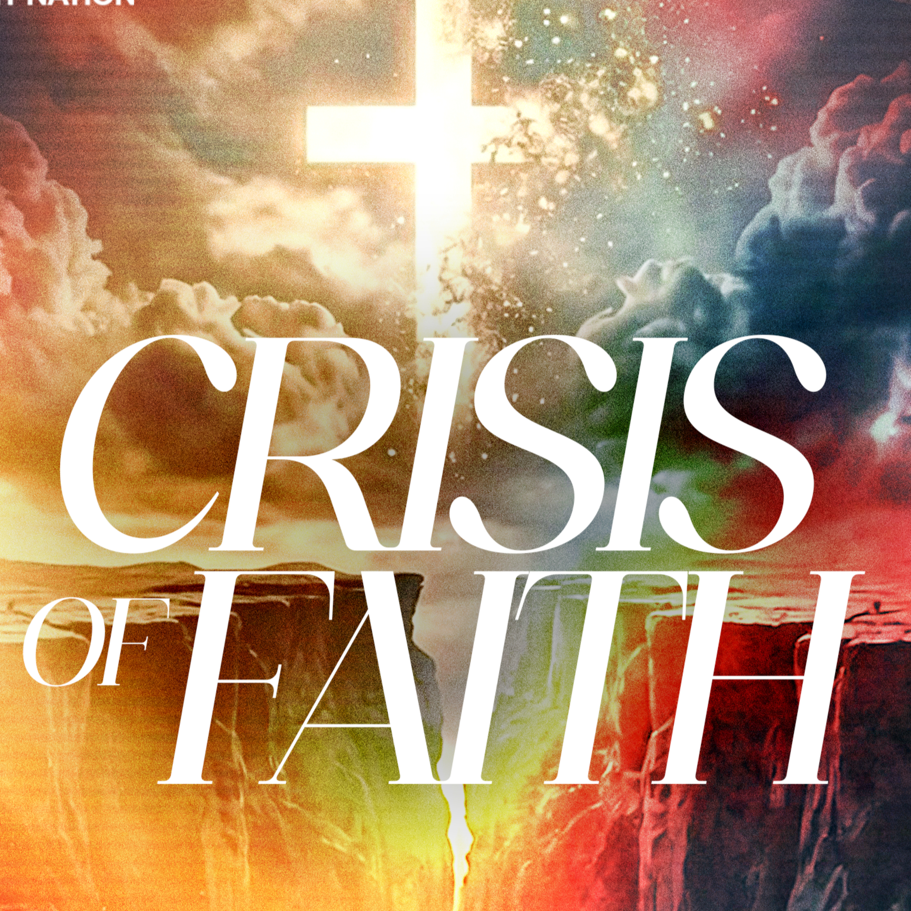 Crisis Of Faith (Part 1).