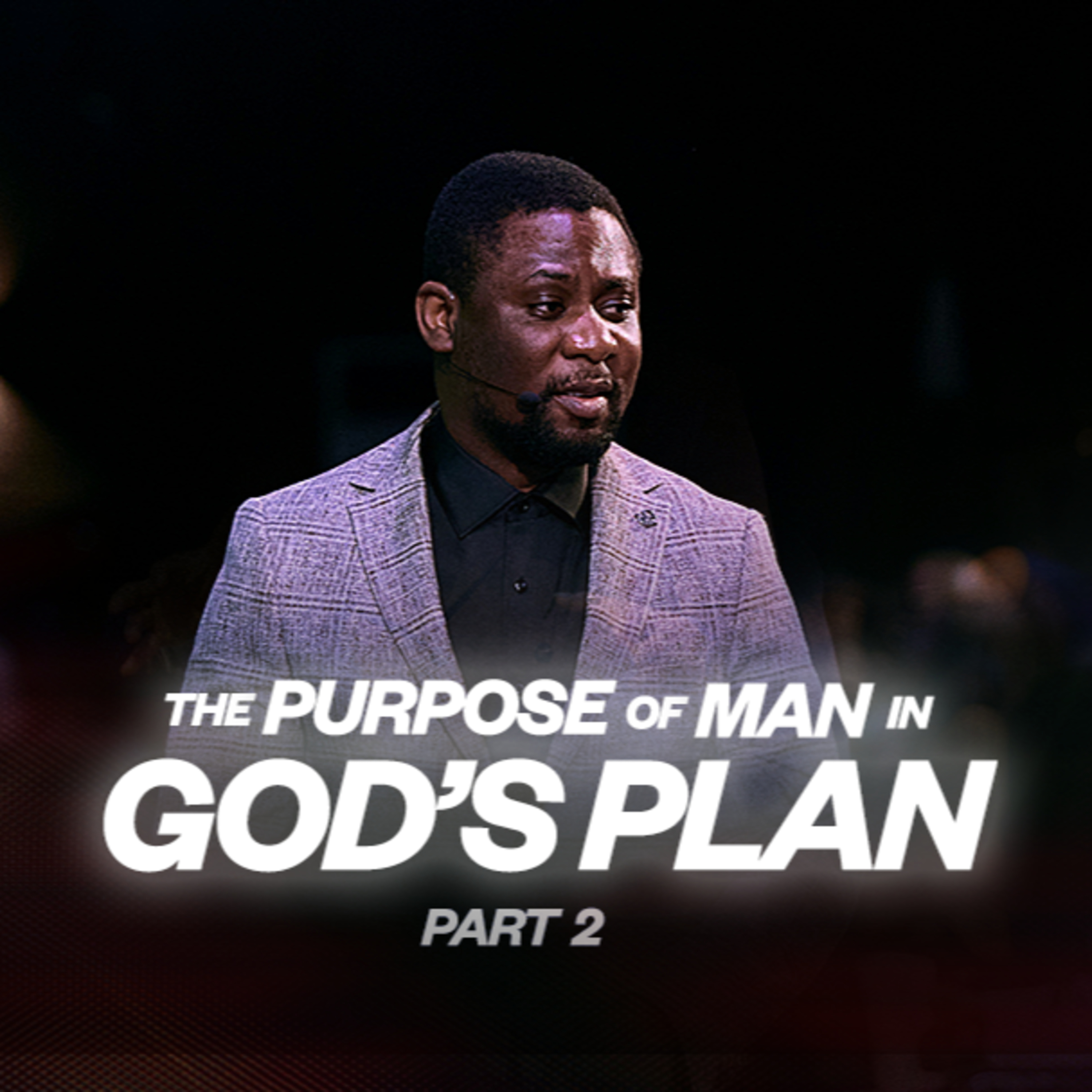 Artwork for The Purpose Of Man In God's Plan (Part 2)