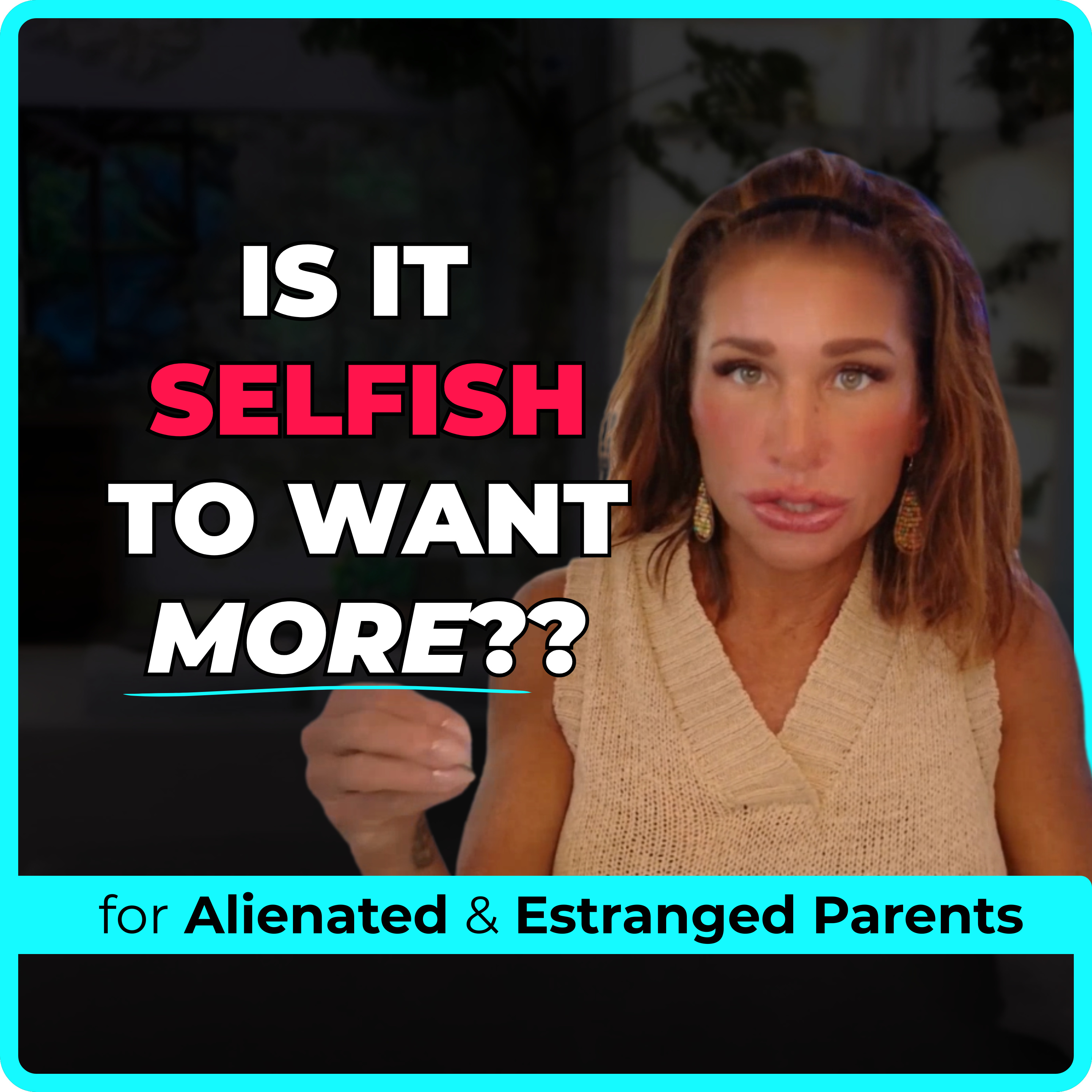 Am I Being Selfish for Moving Forward? For Alienated Parents episode artwork
