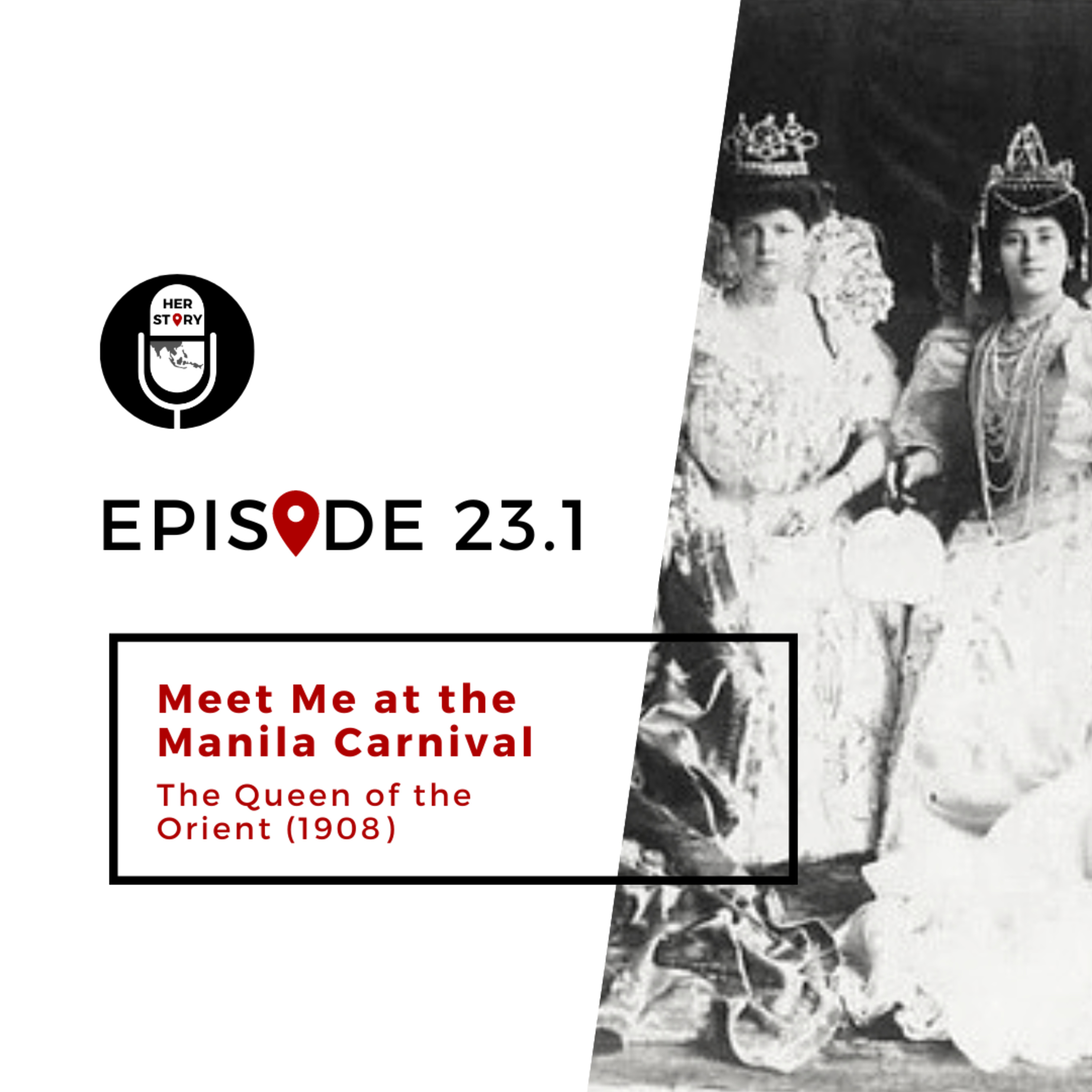 23.1 | Meet Me at the Manila Carnival: The Queen of the Orient (1908) episode artwork