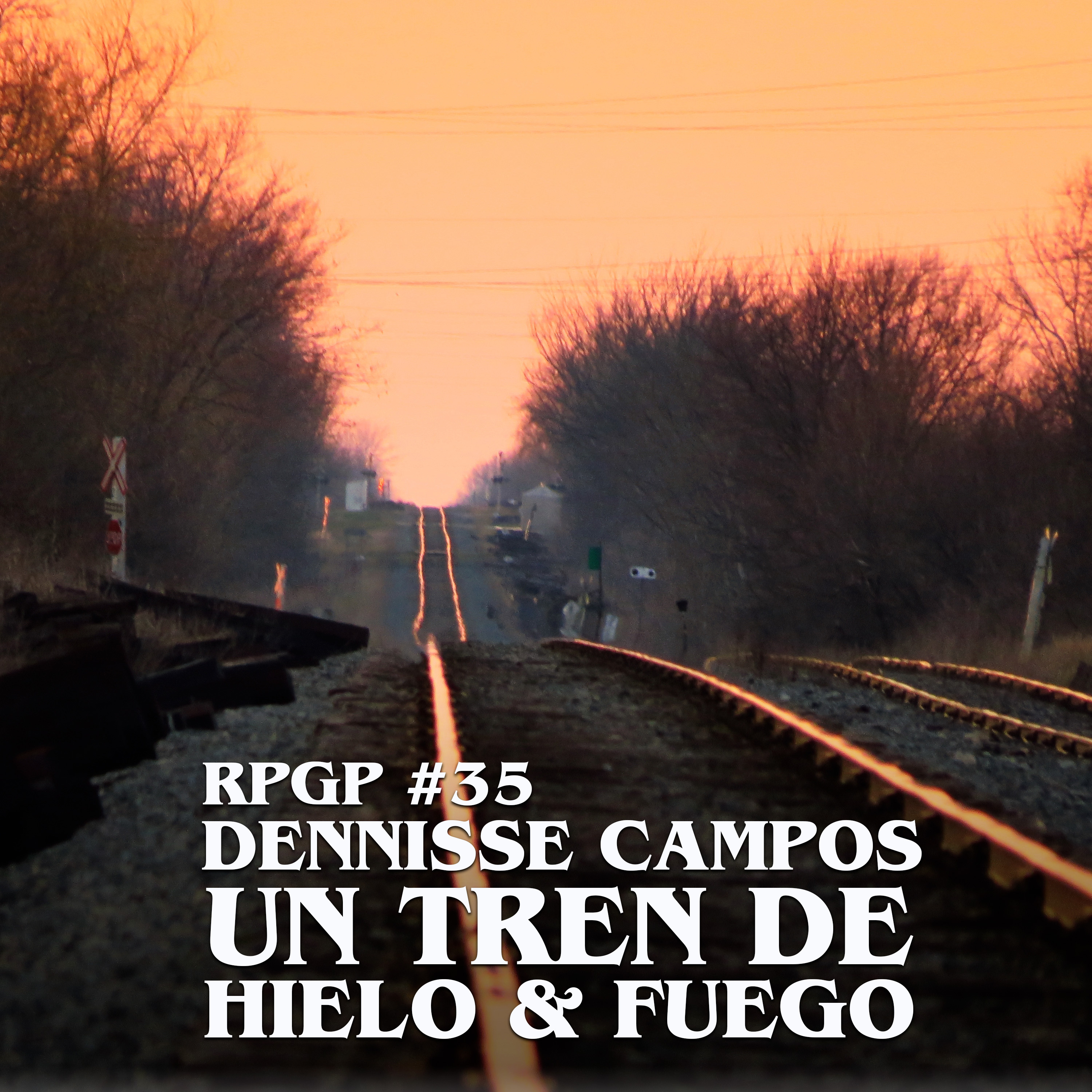 RPGP #35 Dennisse Campos. Un Tren de Hielo & Fuego (2024) [MAP RADIO] episode artwork