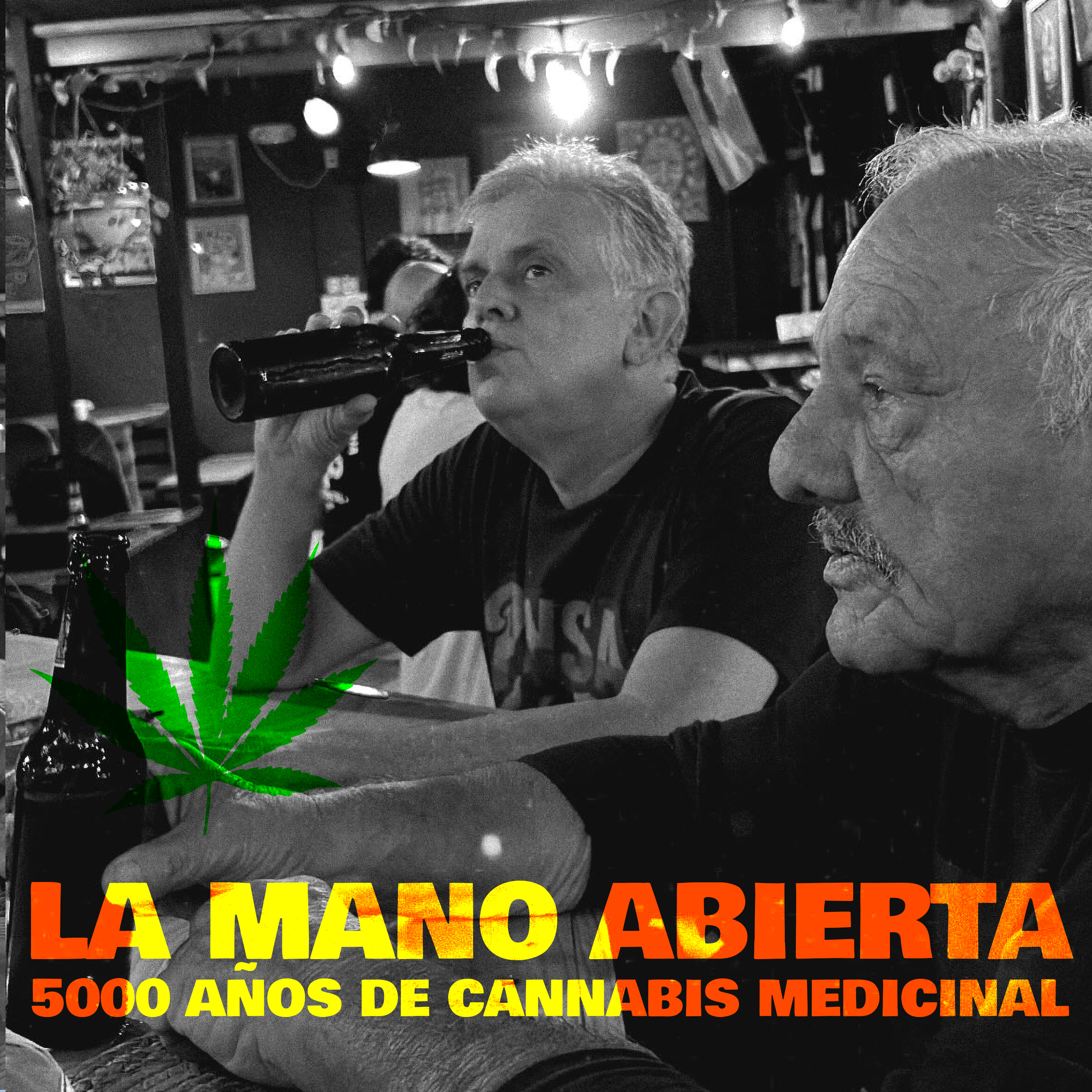 LA MANO ABIERTA, 5000 mil años de cannabis medicinal y la guerra que no debio existir. episode artwork