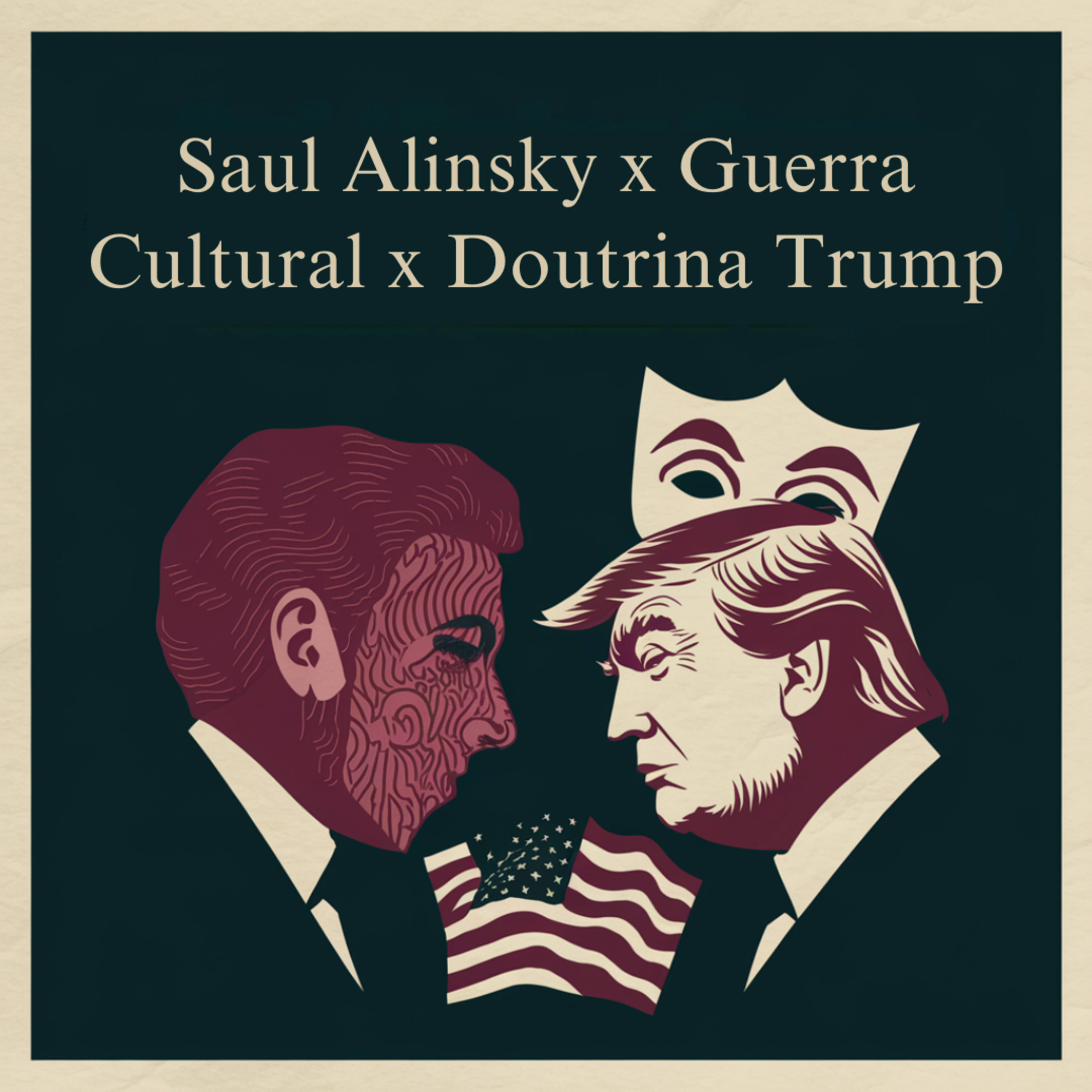 Saul Alinsky, Guerra Cultural ou Doutrina Trump? – Ajude a Escolher a Nova Série! episode artwork
