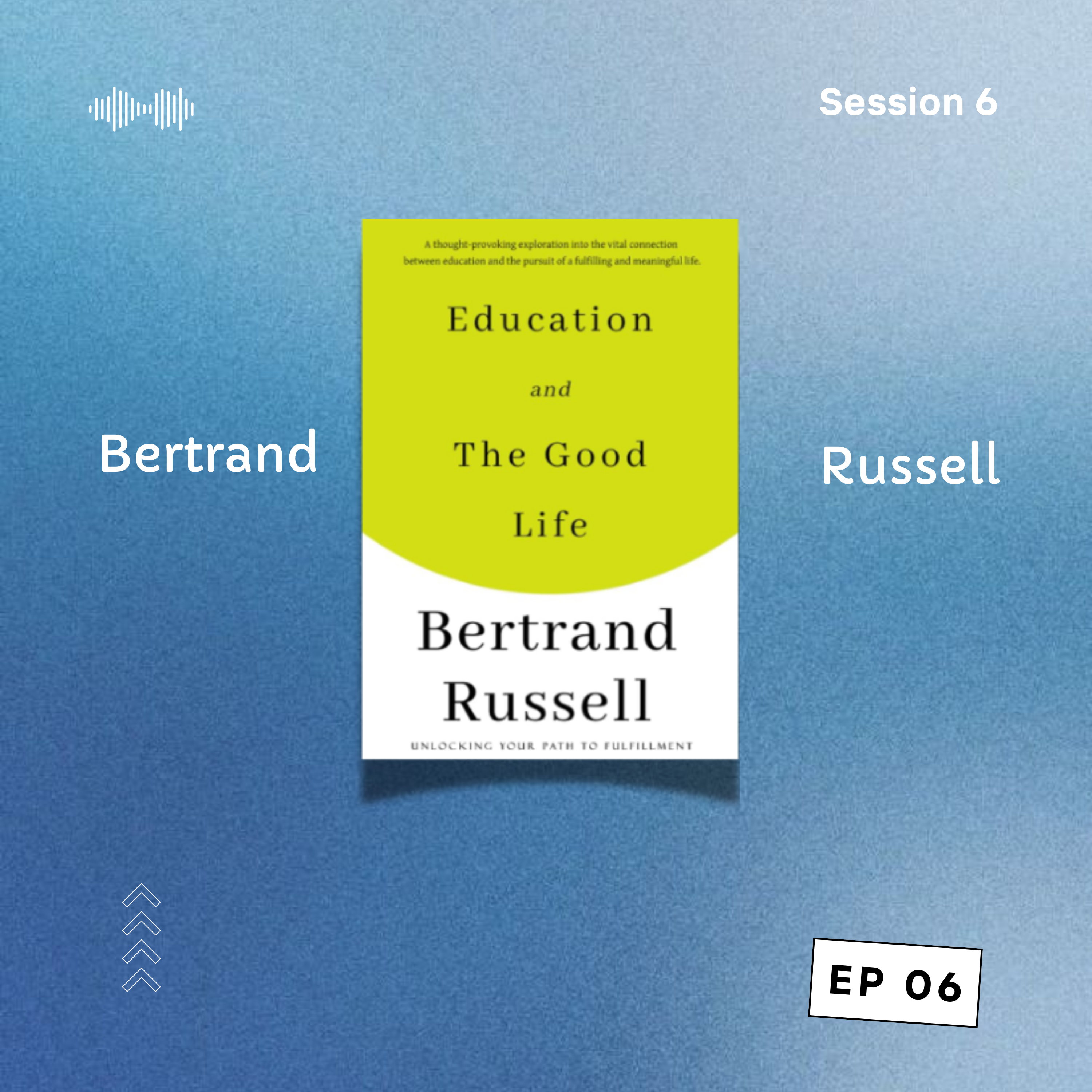 Education and The Good Life oleh Bertrand Russell [CdB 6: Episode 6] episode artwork