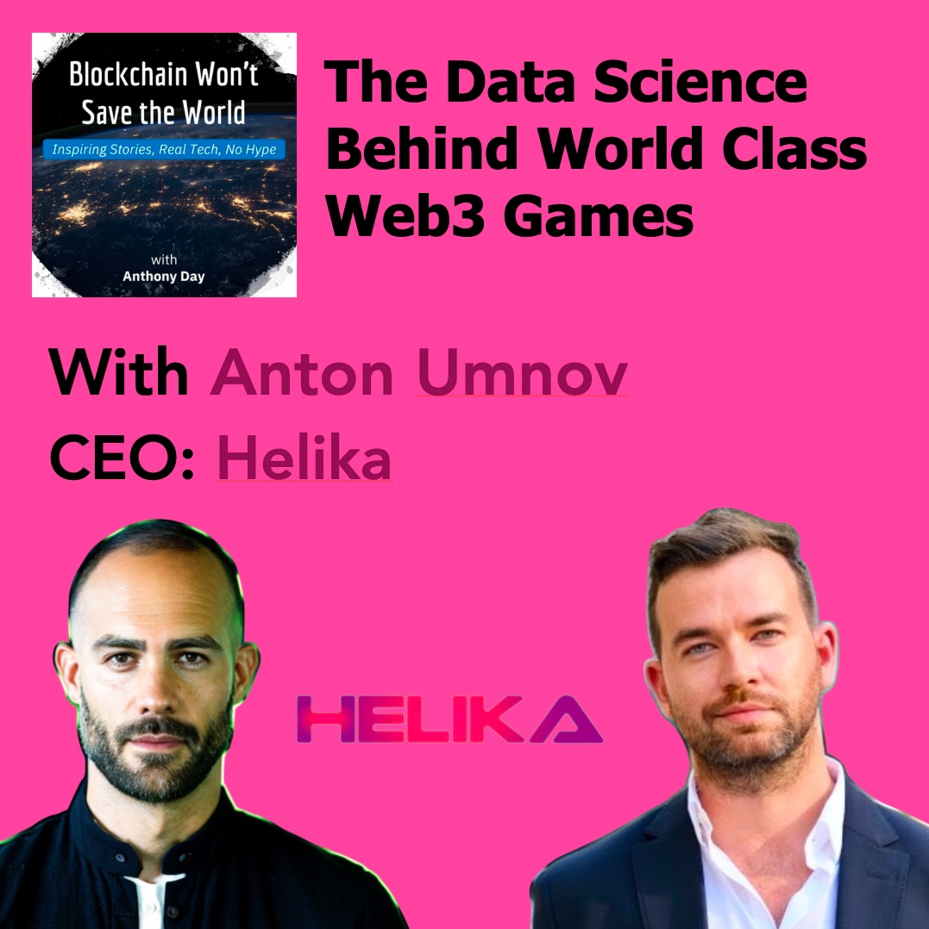 S4E8 Data Science in Web3 Gaming w. Helika CEO, Anton Umnov