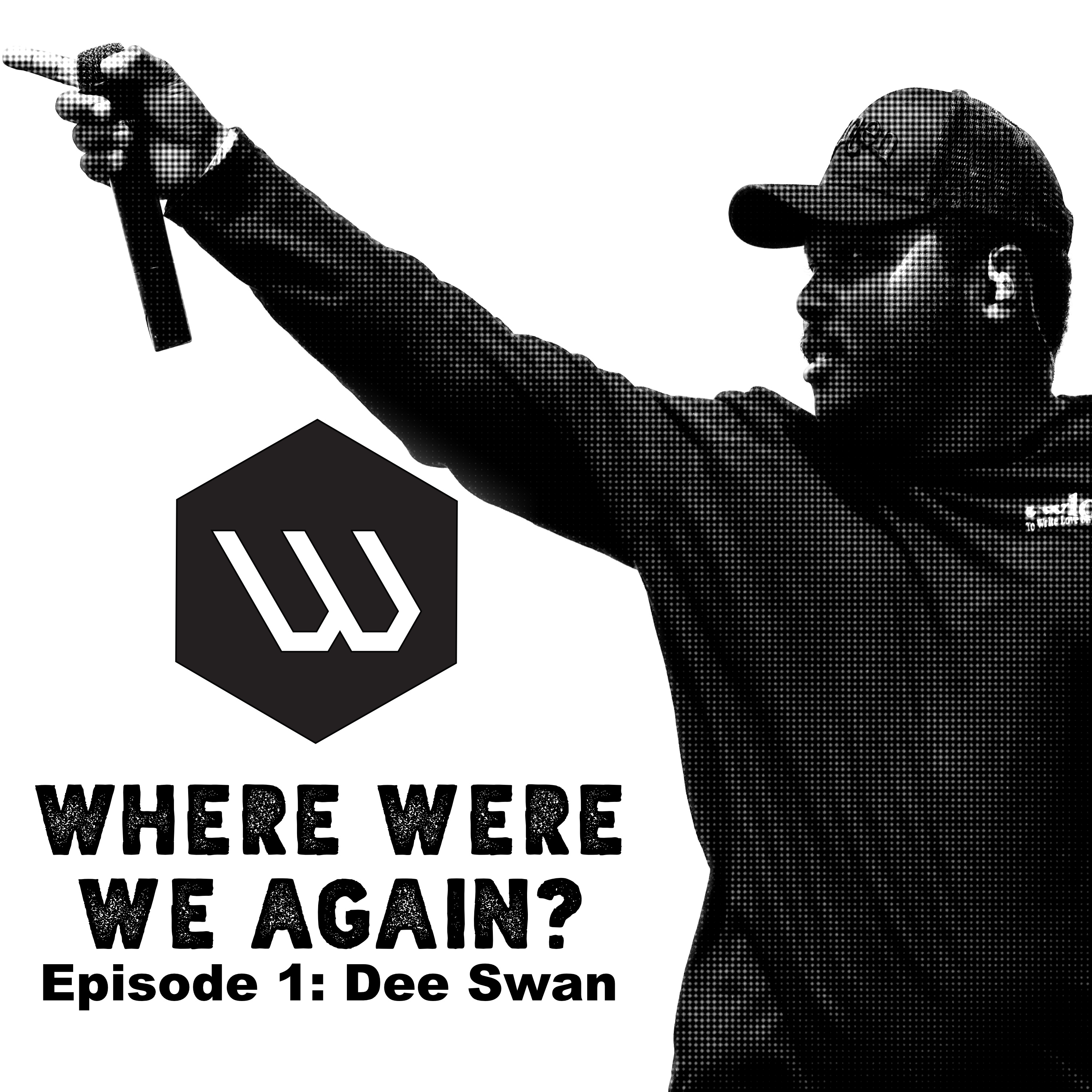 Episode 1: Dee Swan