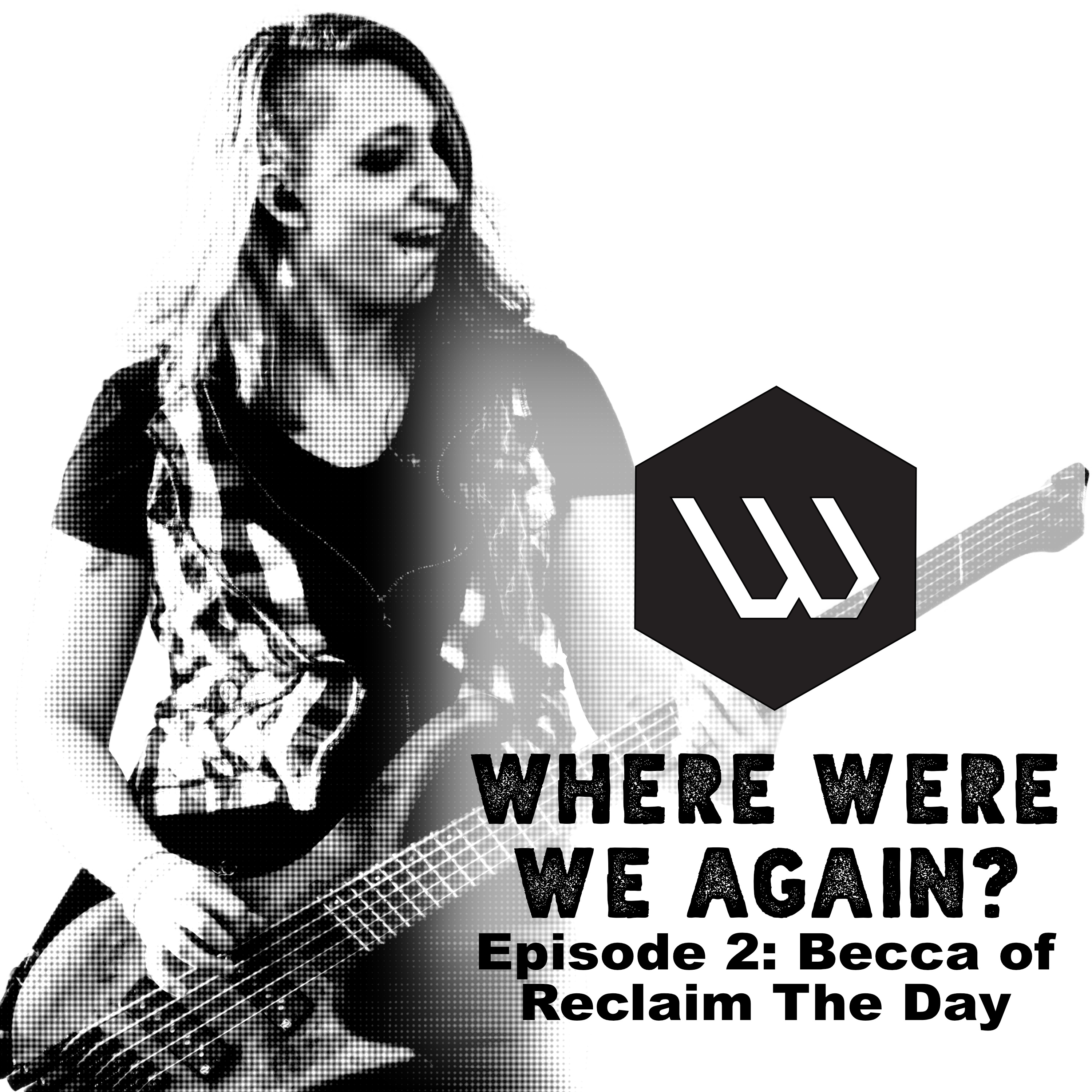 Episode 2: Becca of Reclaim the Day