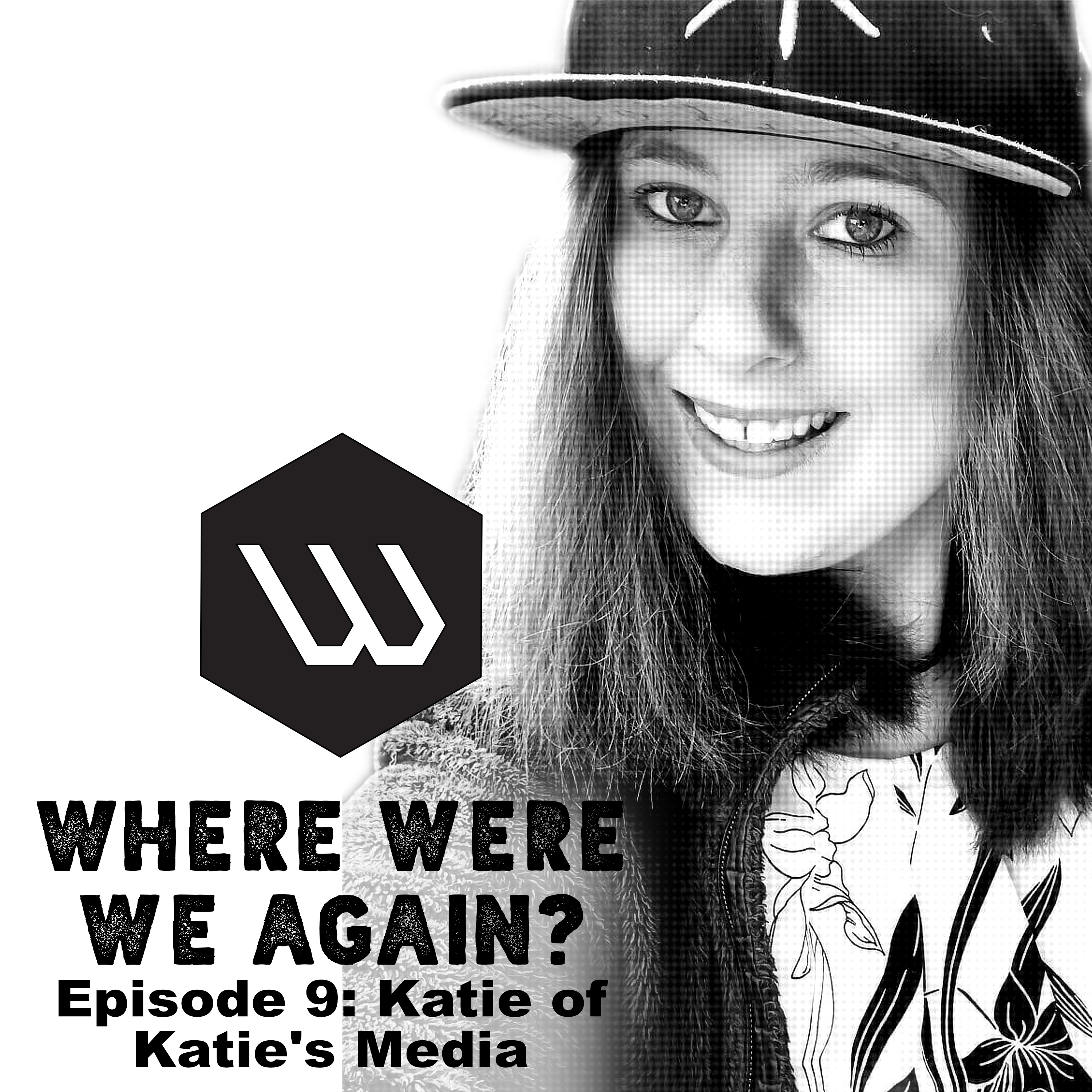Episode 9: Katie of Katie's Media