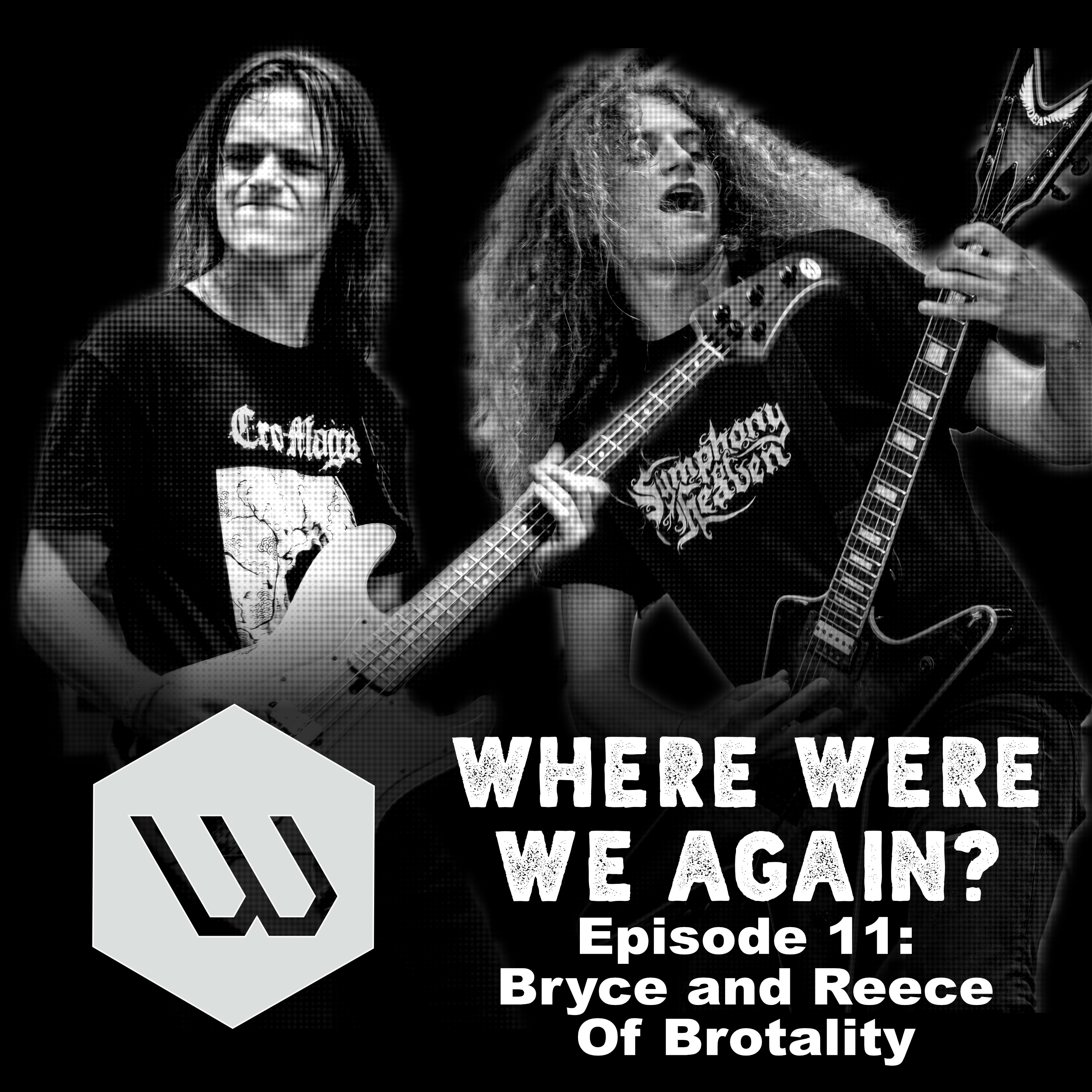Episode 11: Bryce and Reece of Brotality