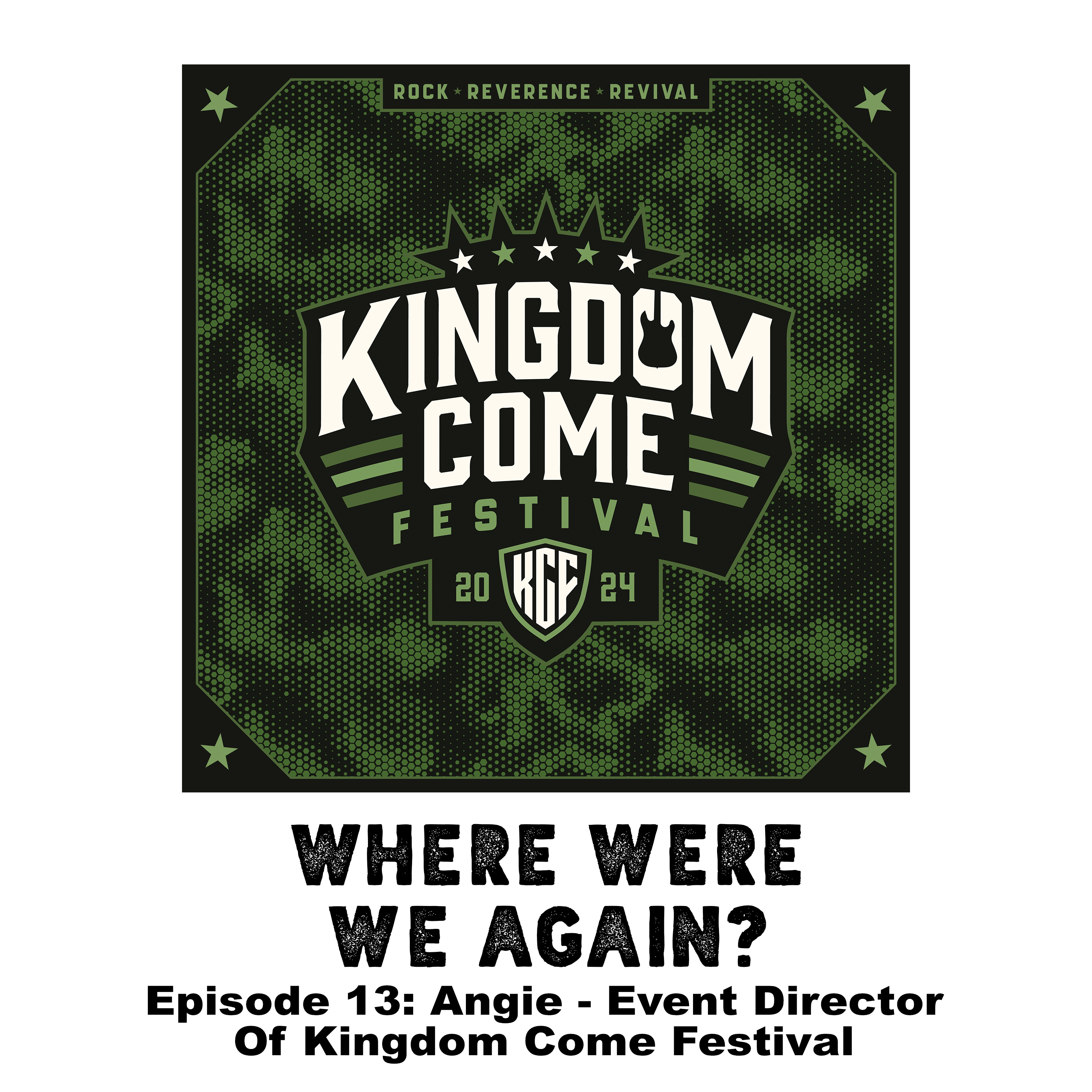 Episode 13: Angie - Event Director Of Kingdom Come Festival
