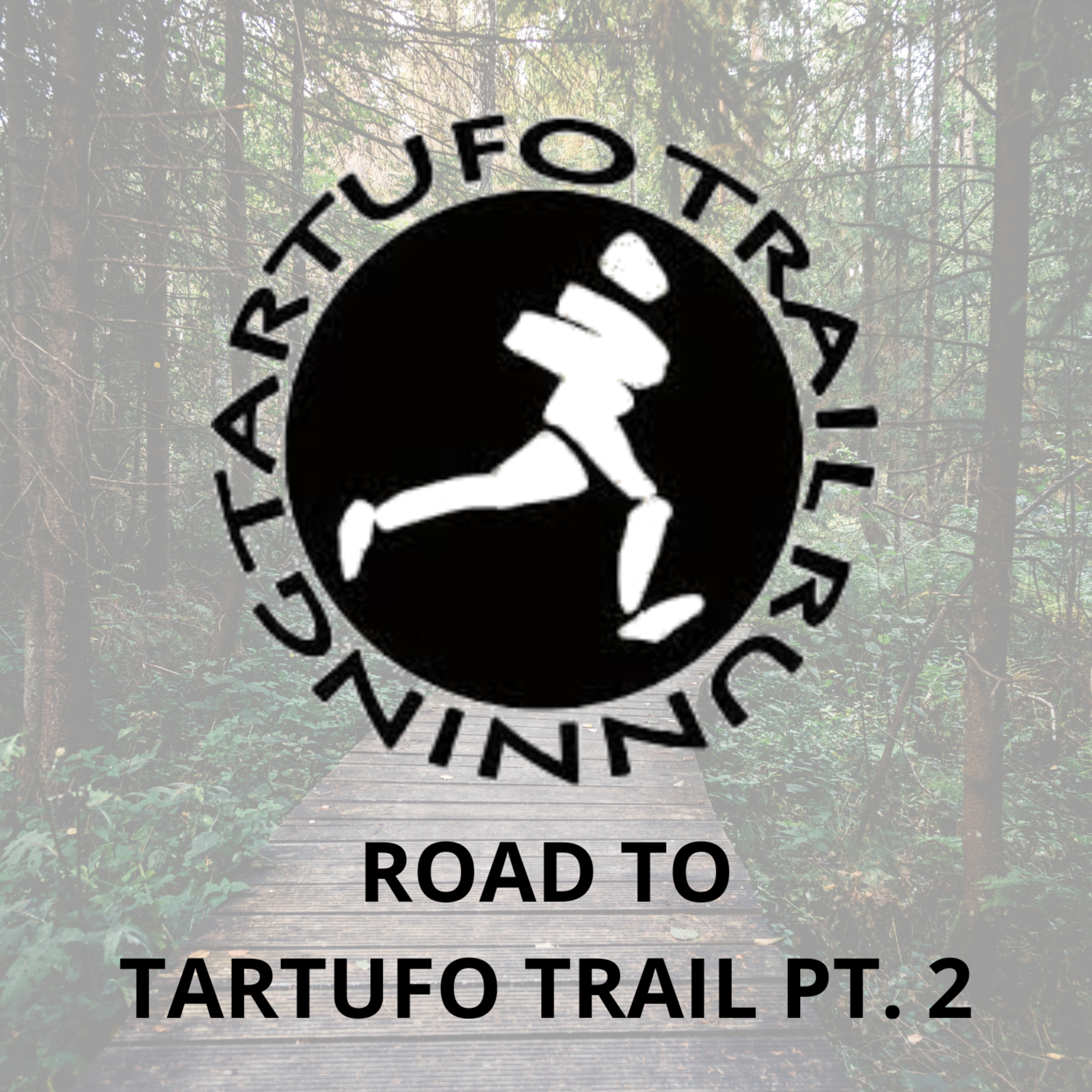Road to Tartufo Trail 2025 pt.2