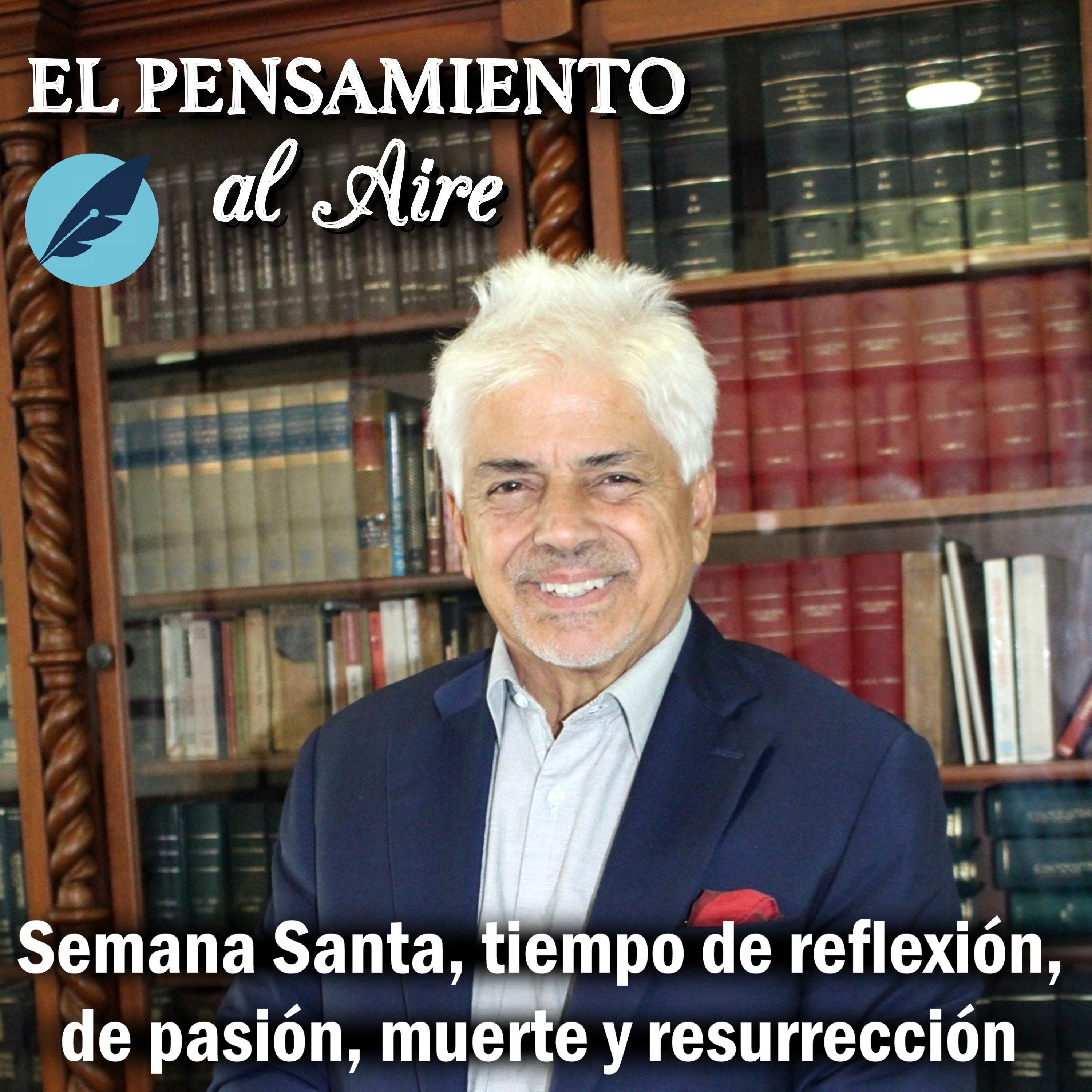 Semana Santa, tiempo de reflexión, de pasión, muerte y resurrección episode artwork