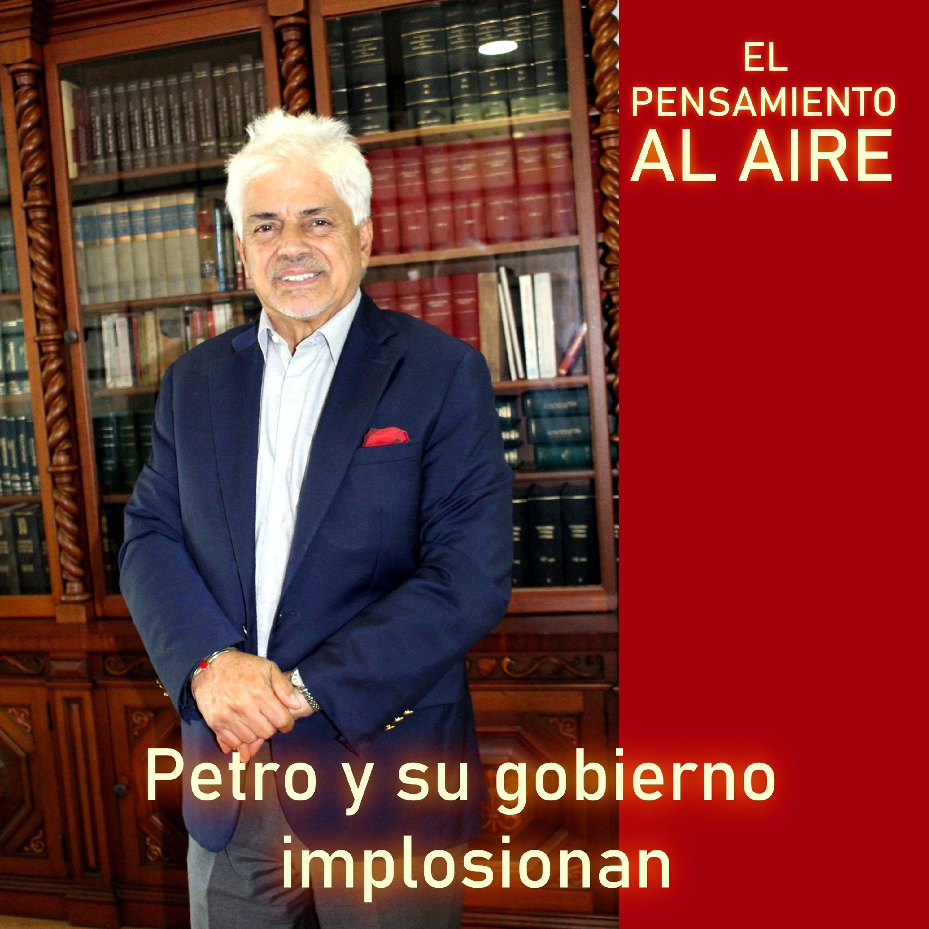 Petro y su gobierno implosionan episode artwork