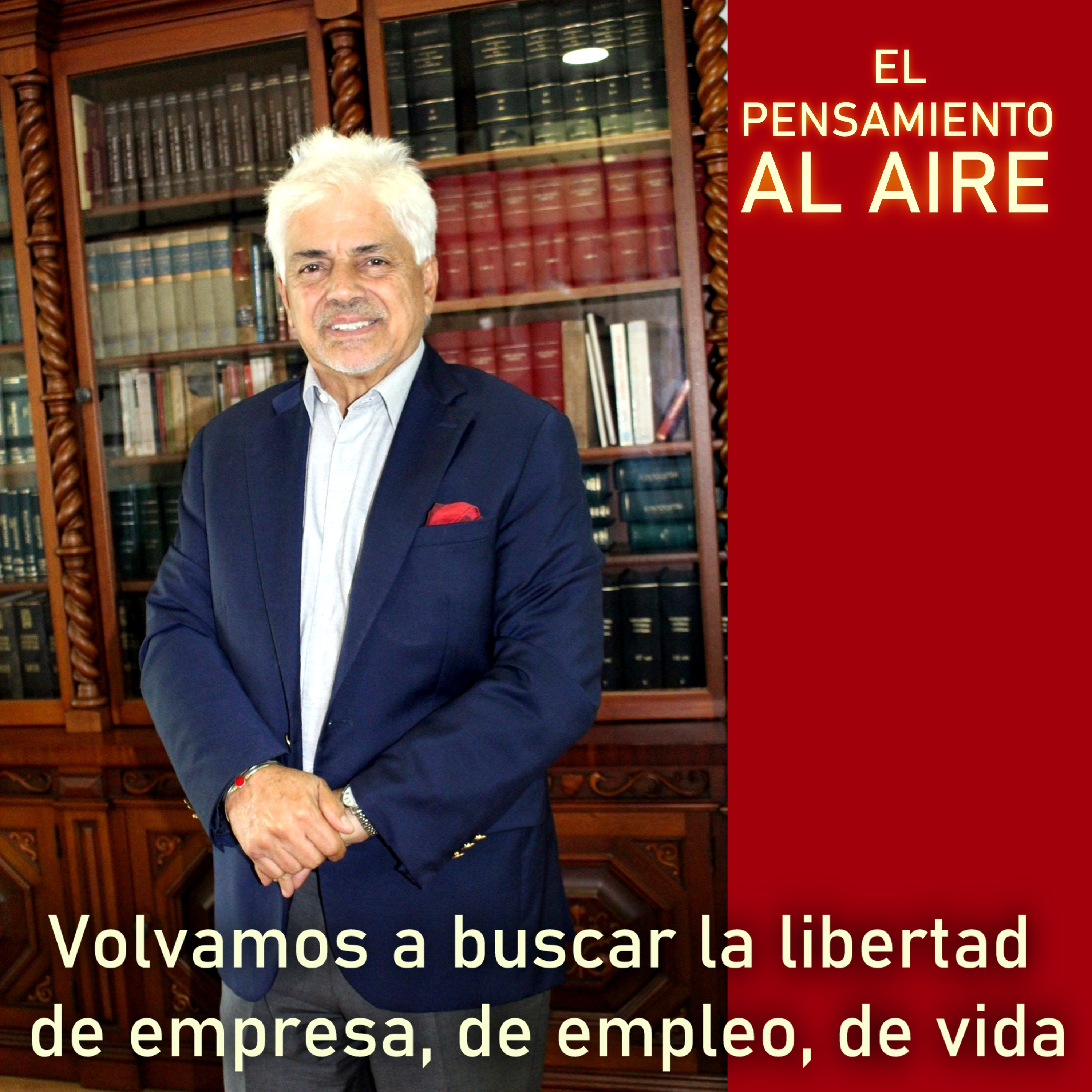 Volvamos a buscar la libertad de empresa, de empleo, de vida episode artwork