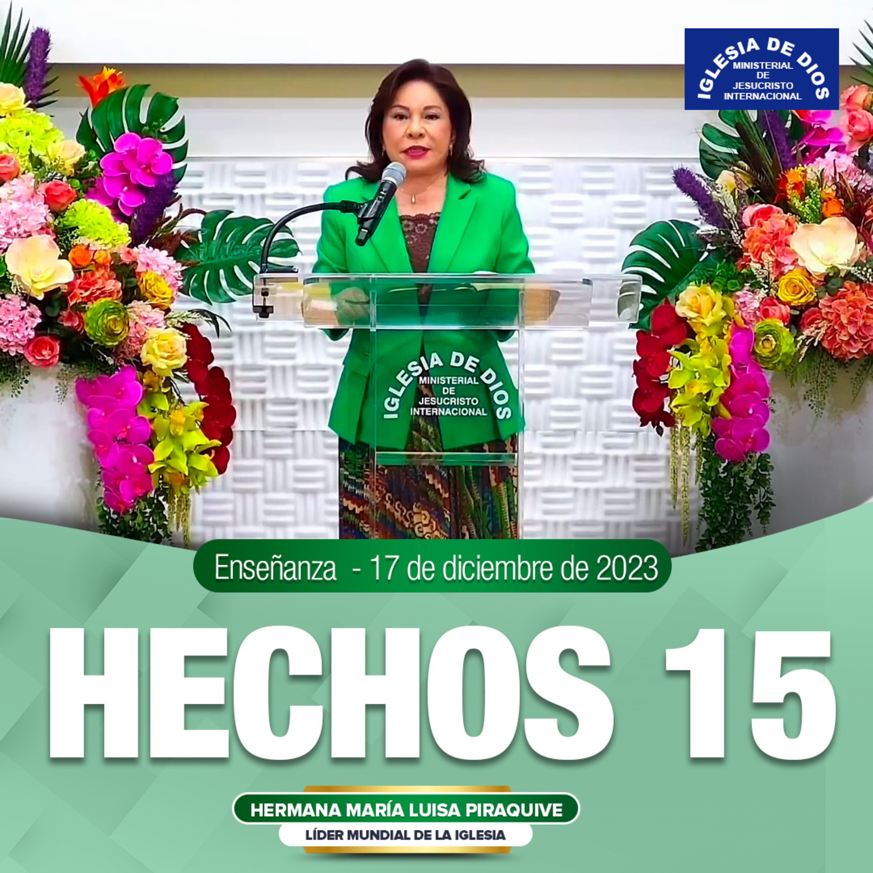 Hechos 15, Hna. María Luisa Piraquive, 17 de diciembre de 2023, IDMJI episode artwork