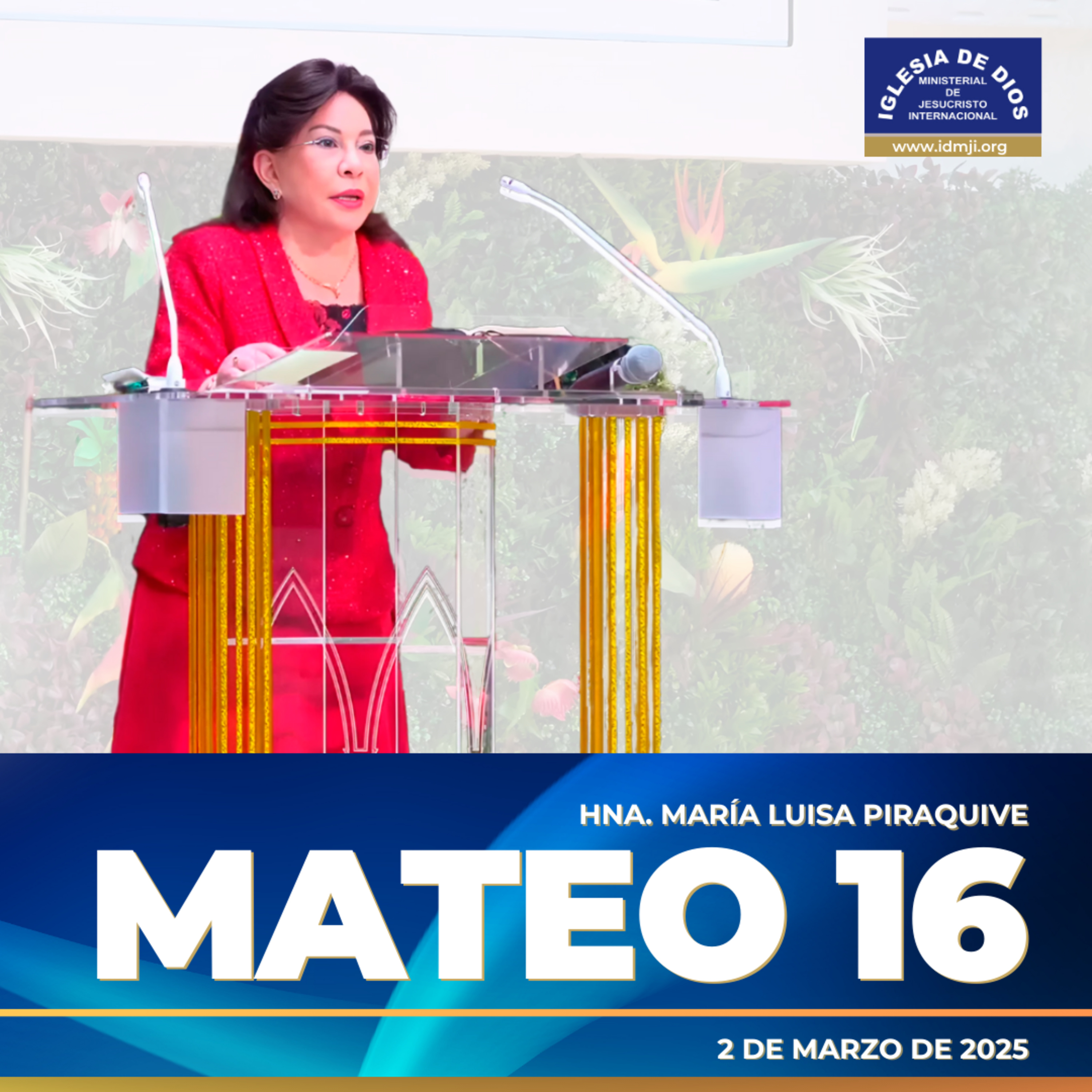 Mateo 16 – Hna. María Luisa Piraquive – 2 de marzo de 2025 – IDMJI episode artwork