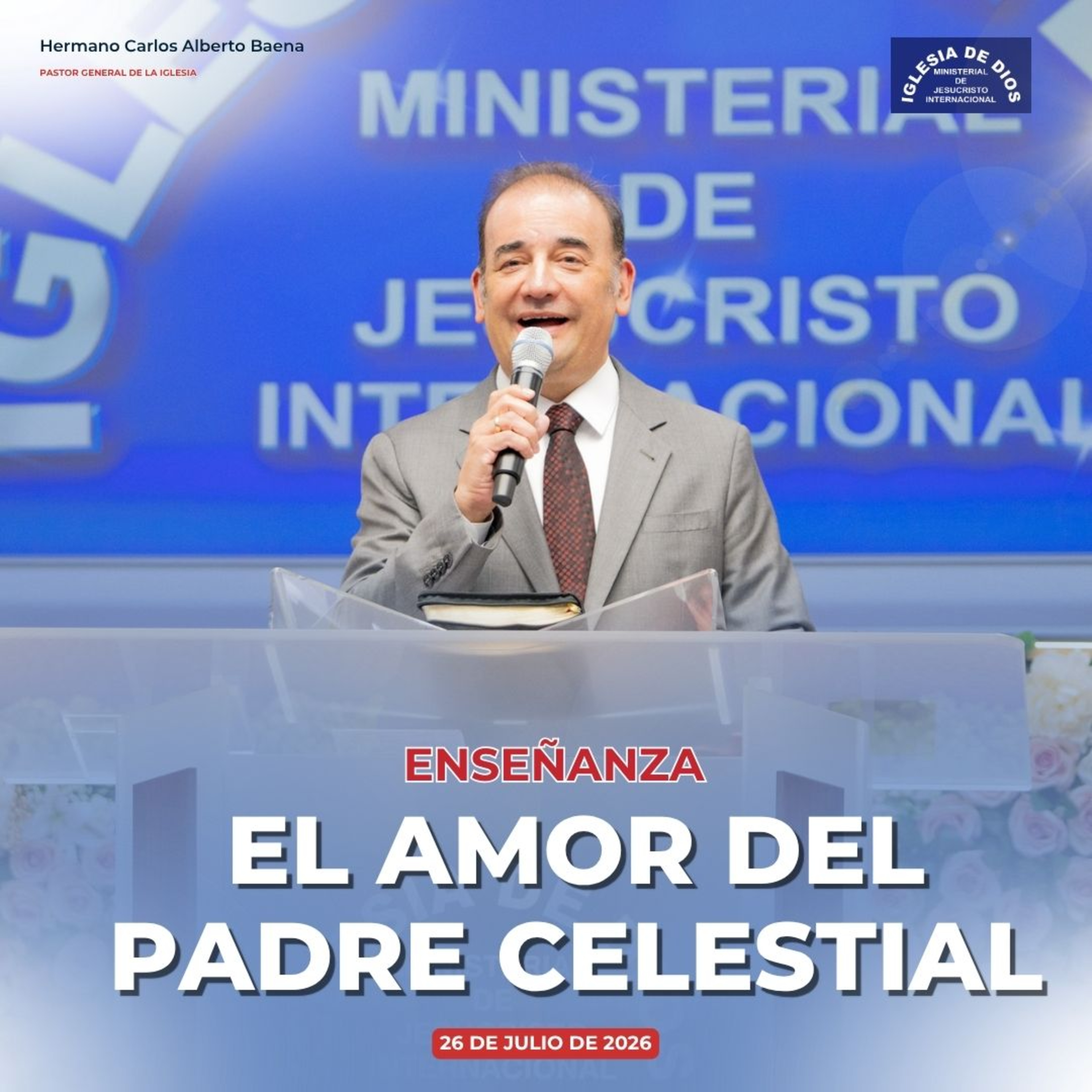 Enseñanza: El Amor Del Padre Celestial – 26 de julio, 2026 – Hno. Carlos Alberto Baena – IDMJI
