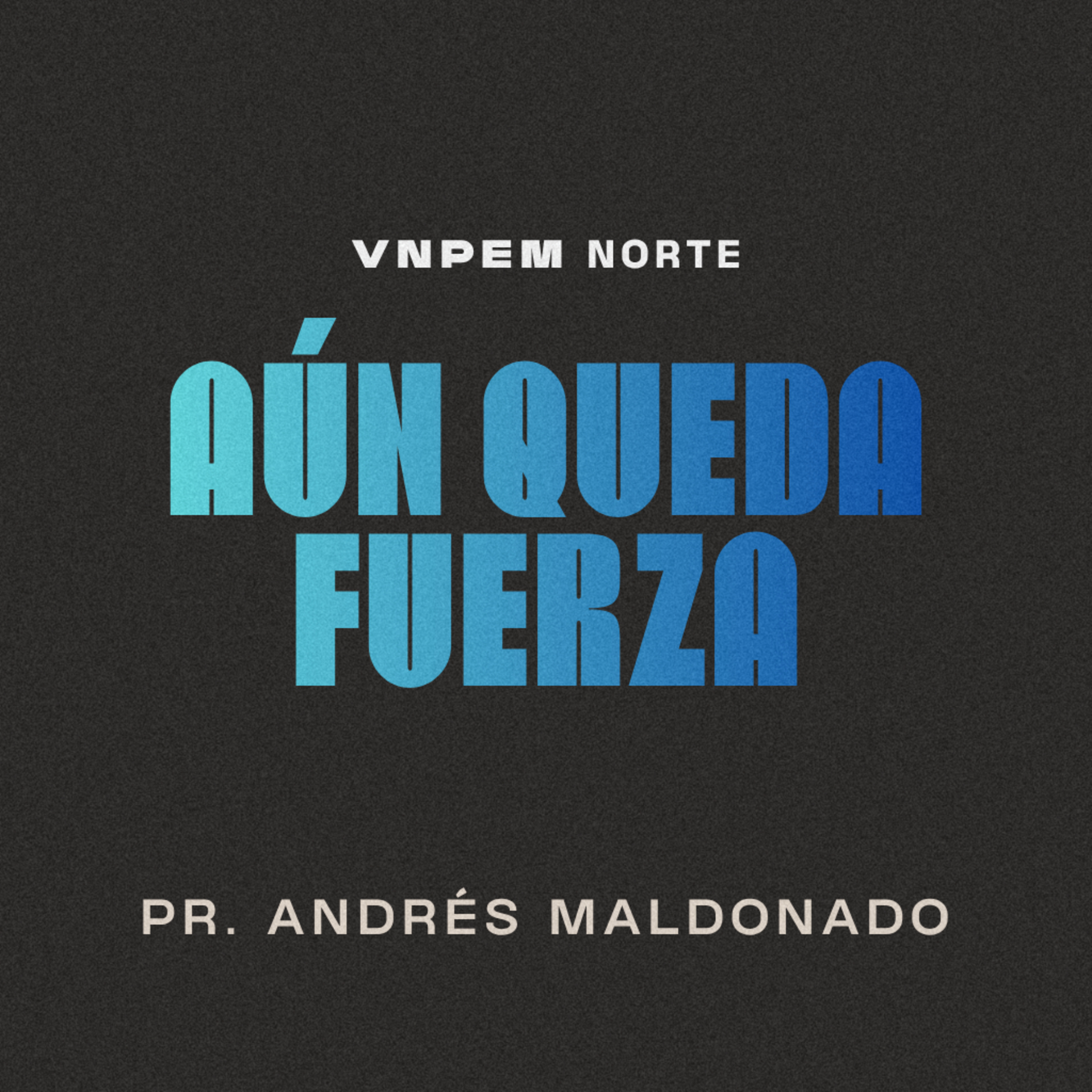 3º Servicio dominical | Aun queda fuerza | Pr. Andrés Maldonado | VNPEM Norte