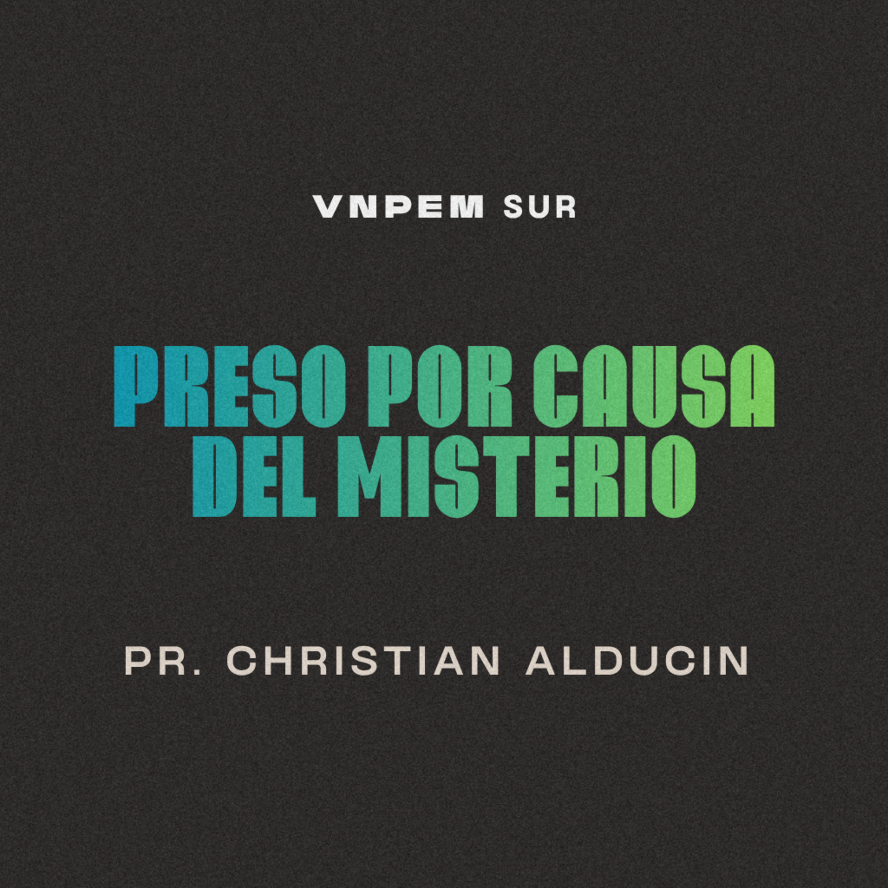 1º Servicio dominical | Preso por causa del ministerio | Pr. Christian Alducin | VNPEM Sur