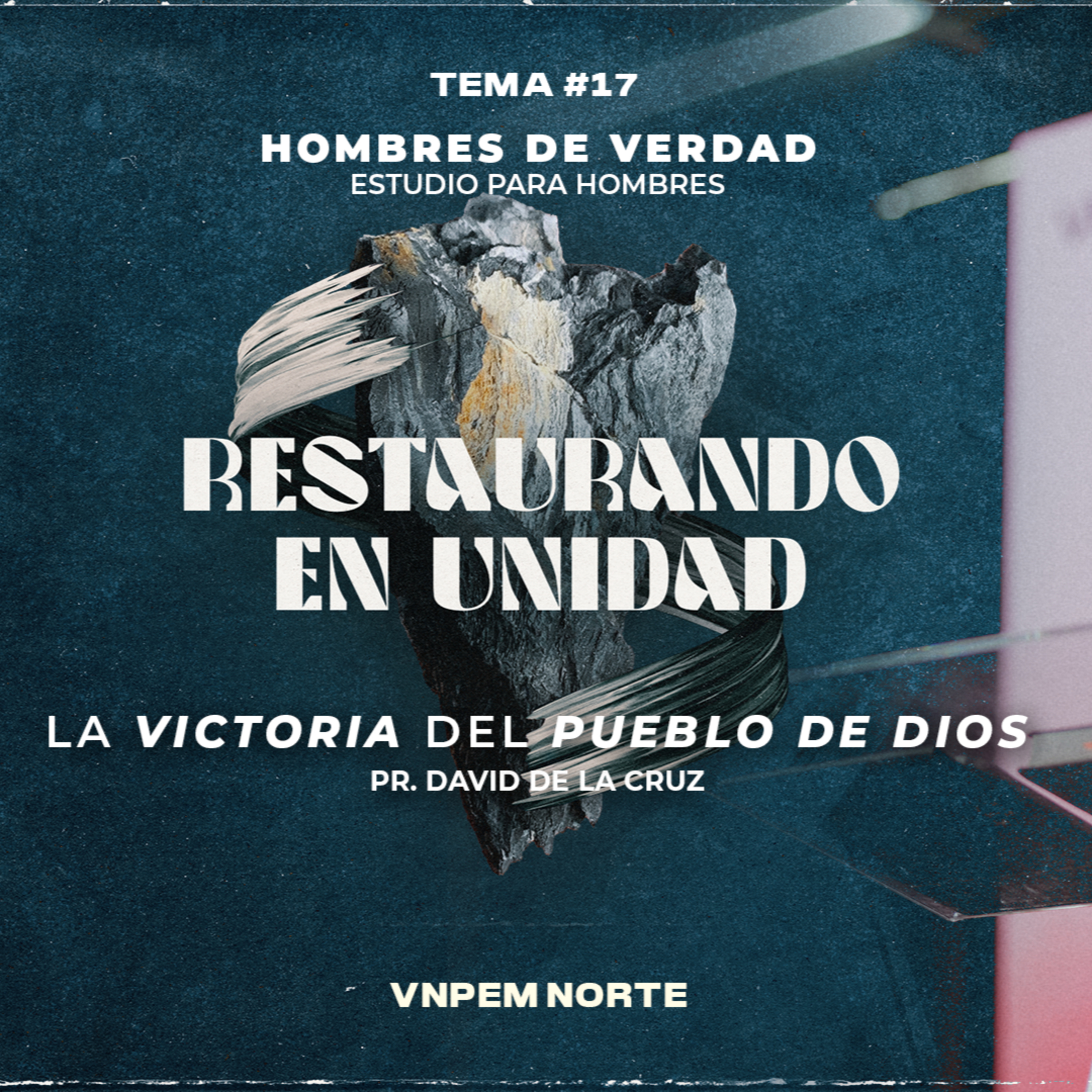 Varones | Serie - Nehemías | Restaurando en unidad | Pr. David de la Cruz | VNPEM Norte
