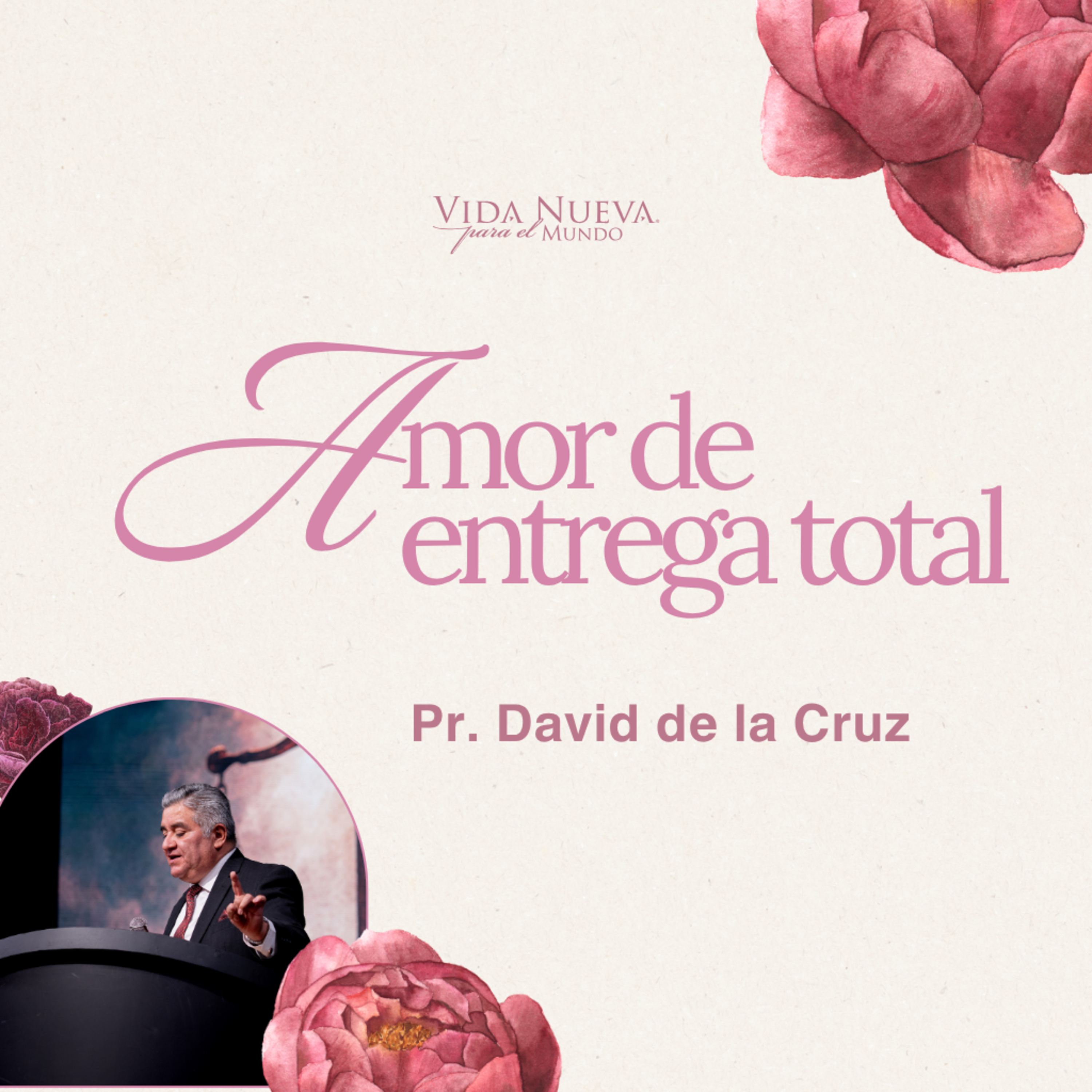 3º Servicio dominical | Amor de entrega total | Pr. David de la Cruz | VNPEM Norte