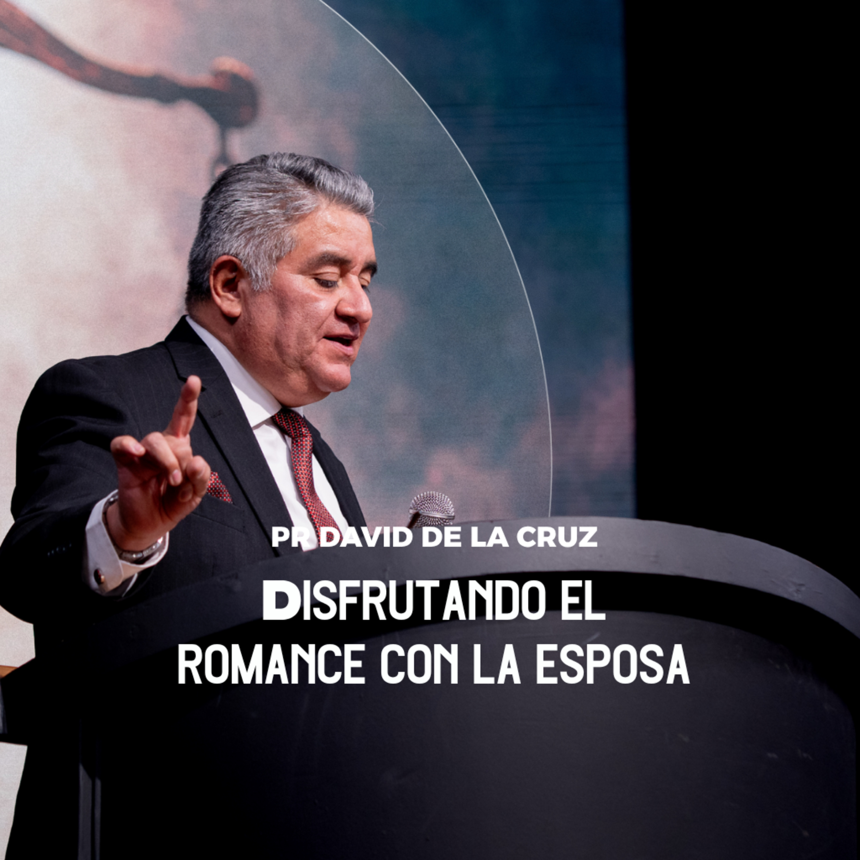 Disfrutando el romance con la esposa | Pr. David de la Cruz | VNPEM NORTE